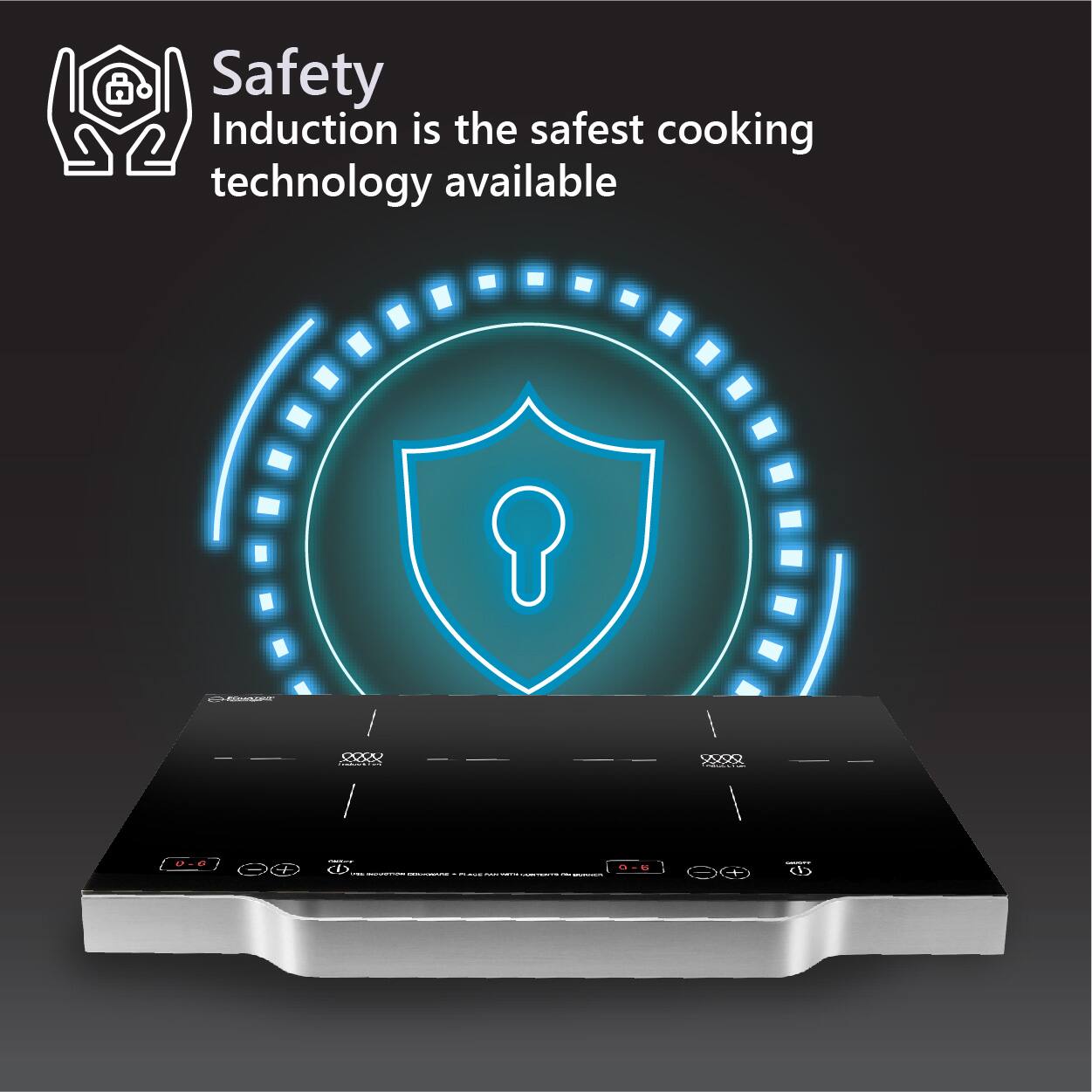 Safety Induction is the safest cooking technology available