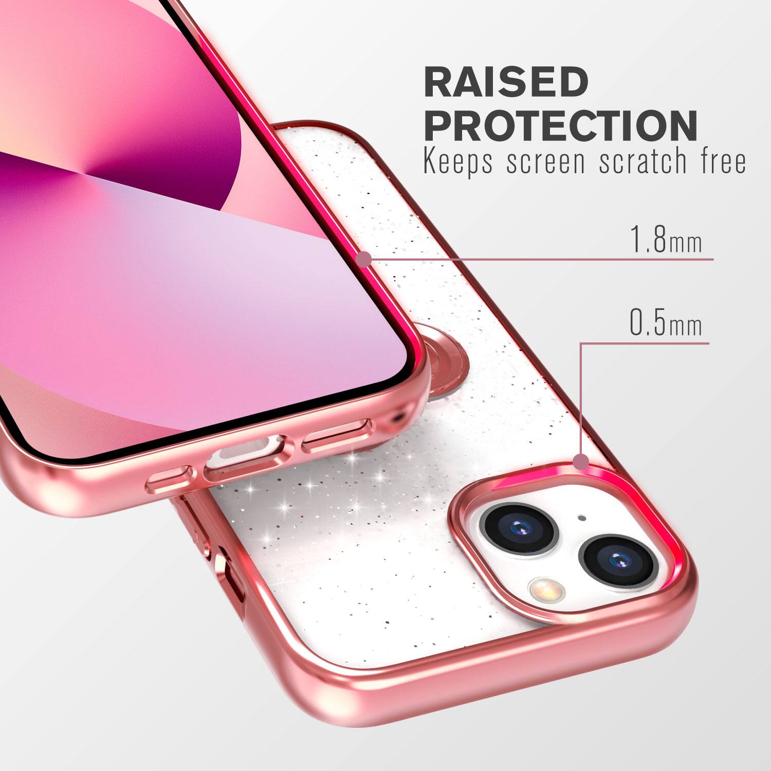 RAISED PROTECTION  
Keeps screen scratch free  
1.8mm  
0.5mm