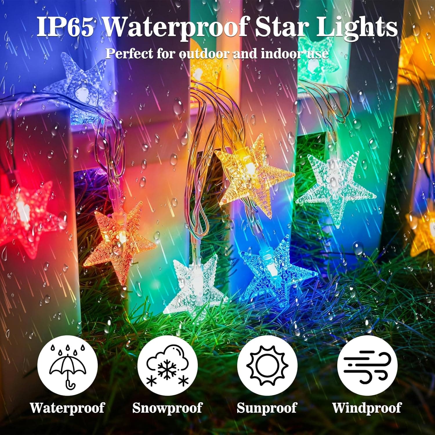 IP65 Waterproof Star Lights  
Perfect for outdoor and indoor use  

Waterproof  
Snowproof  
Sunproof  
Windproof