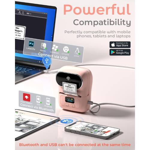 The ilippe's a 3022 x Powerful Compatibility  
Perfectly compatible with mobile phones, tablets and laptops  
Labelife Macos uindows  
Connect via USB  
Unux  
Download from the App Store  
Google Play  
The ilippe's - Print Master  
Connect via Bluetooth  
Bluetooth and USB can't be connected at the same time