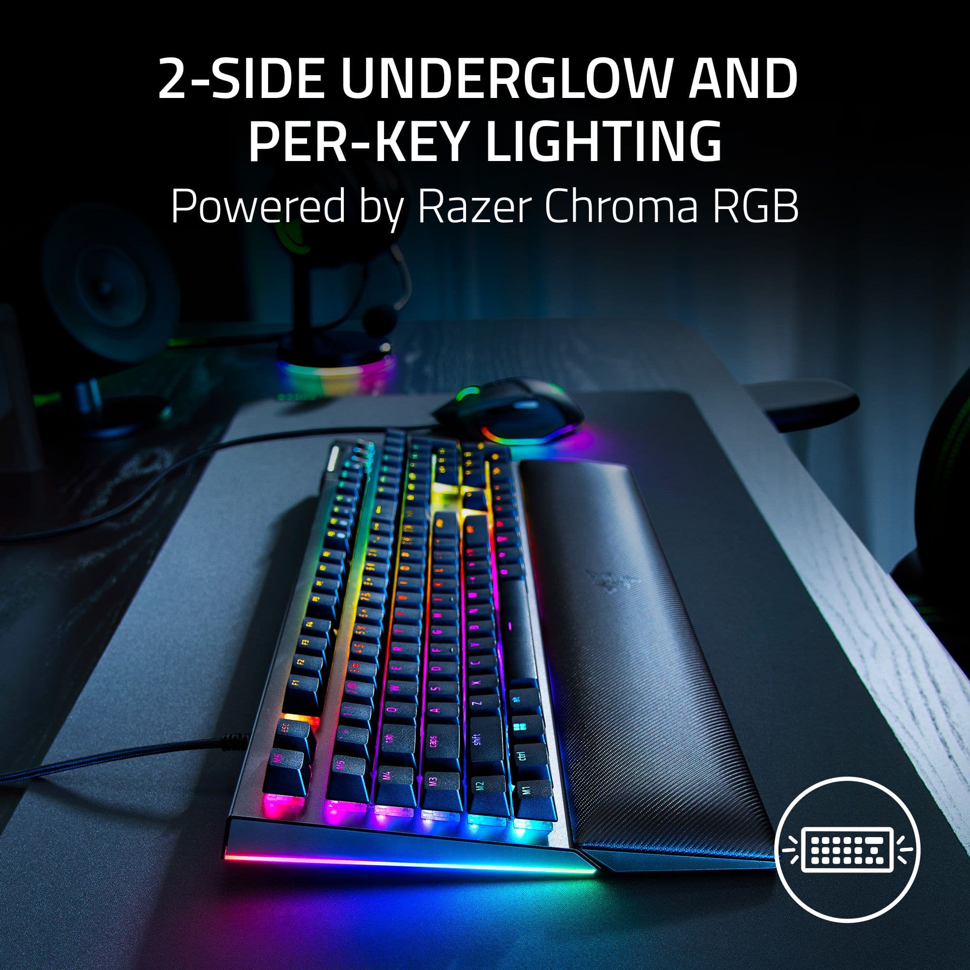 2-SIDE UNDERGLOW AND PER-KEY LIGHTING Powered by Razer Chroma RGB.