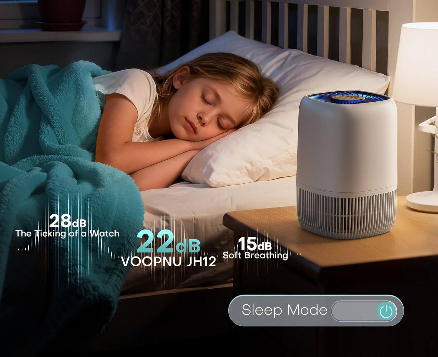 28dB - The Ticking of a Watch  
22dB - VOOPNU JH12  
15dB - Soft Breathing  
Sleep Mode