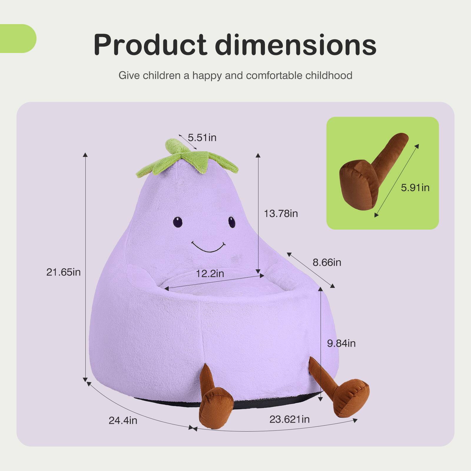 Product dimensions  
Give children a happy and comfortable childhood  

- 5.51 in  
- 5.91 in  
- 13.78 in  
- 21.65 in  
- 12.2 in  
- 8.66 in  
- 9.84 in  
- 24.4 in  
- 23.621 in