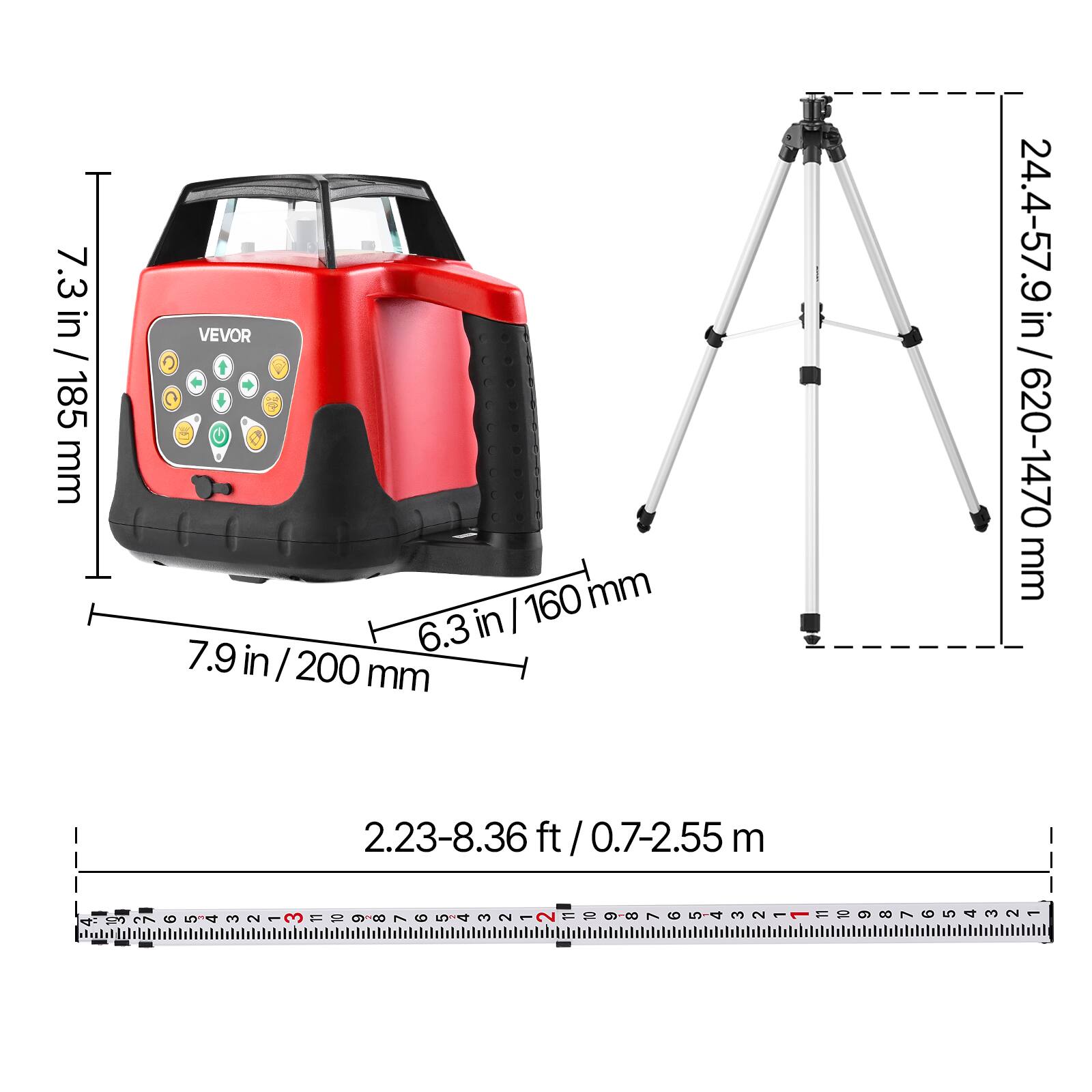 7.3 in / 185 mm  
6.3 in / 160 mm  
7.9 in / 200 mm  
24.4-57.9 in / 620-1470 mm  
2.23-8.36 ft / 0.7-2.55 m
