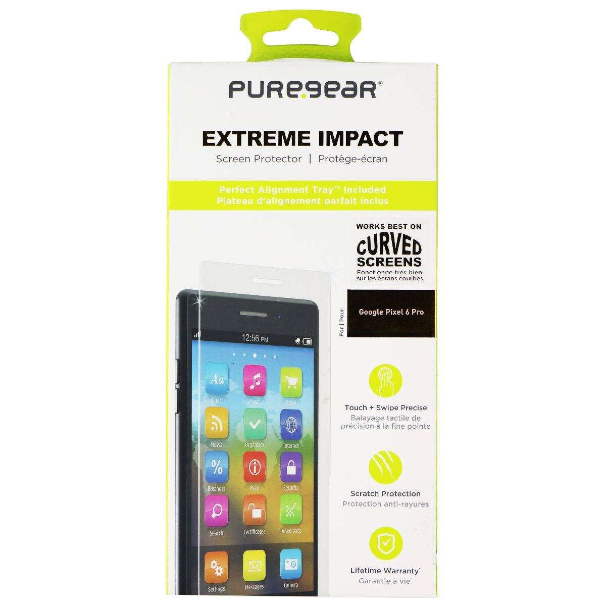 PURE9eaR EXTREME IMPACT Screen Protector  
Protège-écran  
Perfect Alignment Tray" Included  
Plateau d'alignement parfait inclus  
WORKS BEST ON CURVED SCREENS  
Fonctionne très bien sur les écrans courbes  
12:56 PM  
Pour Google Pixel 6 Pro  
Touch + Swipe Precise  
Balayage tactile de précision à la fine pointe  
Scratch Protection  
Protection anti-rayures  
Lifetime Warranty  
Garantie à vie