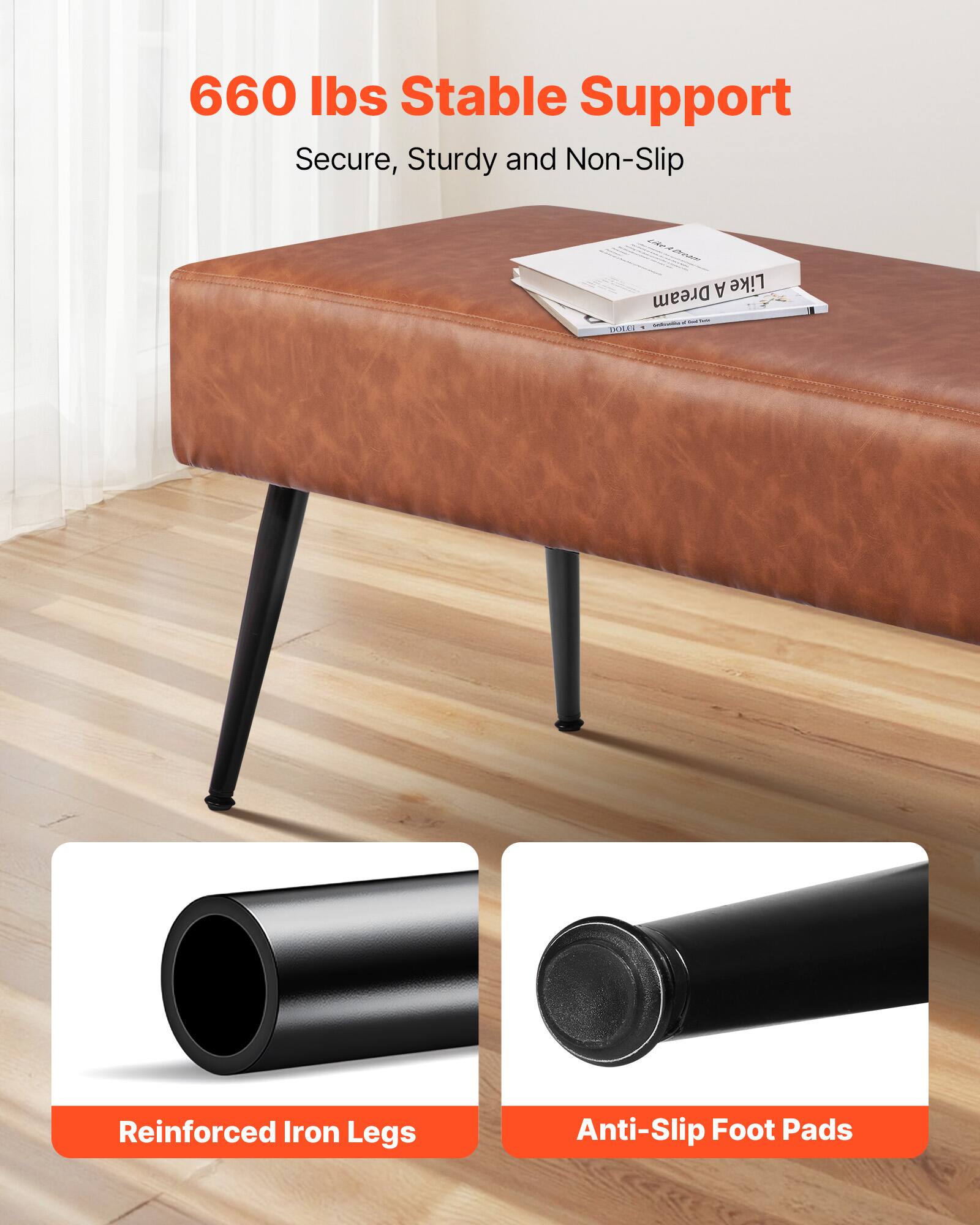 660 lbs Stable Support  
Secure, Sturdy and Non-Slip  

Reinforced Iron Legs  
Anti-Slip Foot Pads