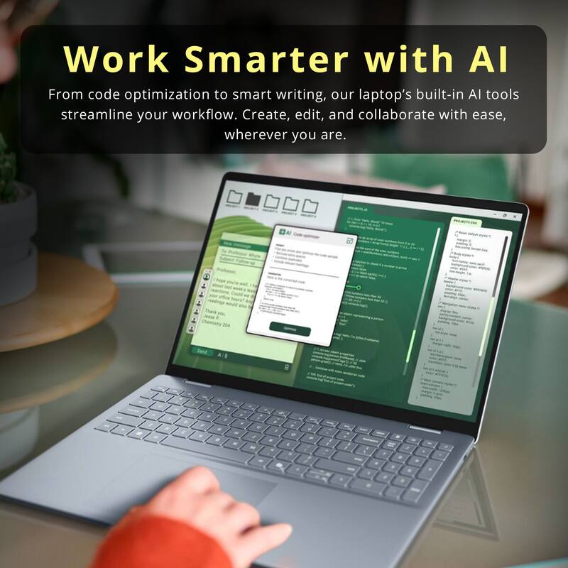 Work Smarter with AI

From code optimization to smart writing, our laptop's built-in AI tools streamline your workflow. Create, edit, and collaborate with ease, wherever you are.

AI T-MCT.2A0

Professor Super - about last EA week' pou Could office hours? readings would ales Thank PO Jesua . Chemistry 204 Bend A 2 - a . - e a 2 W P - . - Y M N . 9  M A a a 4 a - d a - 2 I
