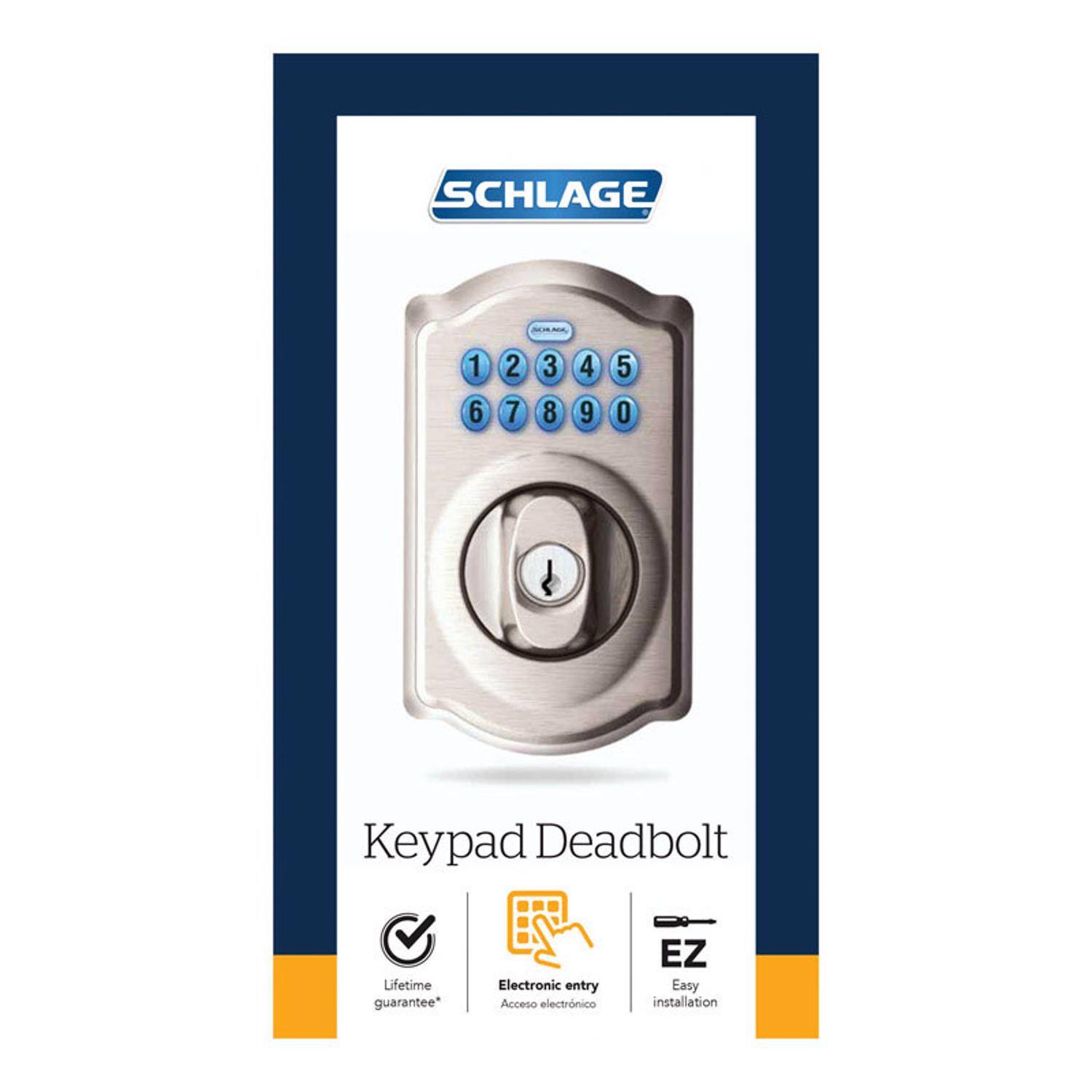 SCHLAGE  
Keypad Deadbolt  
Lifetime guarantee  
Electronic entry  
Acceso electrónico  
EZ Easy installation