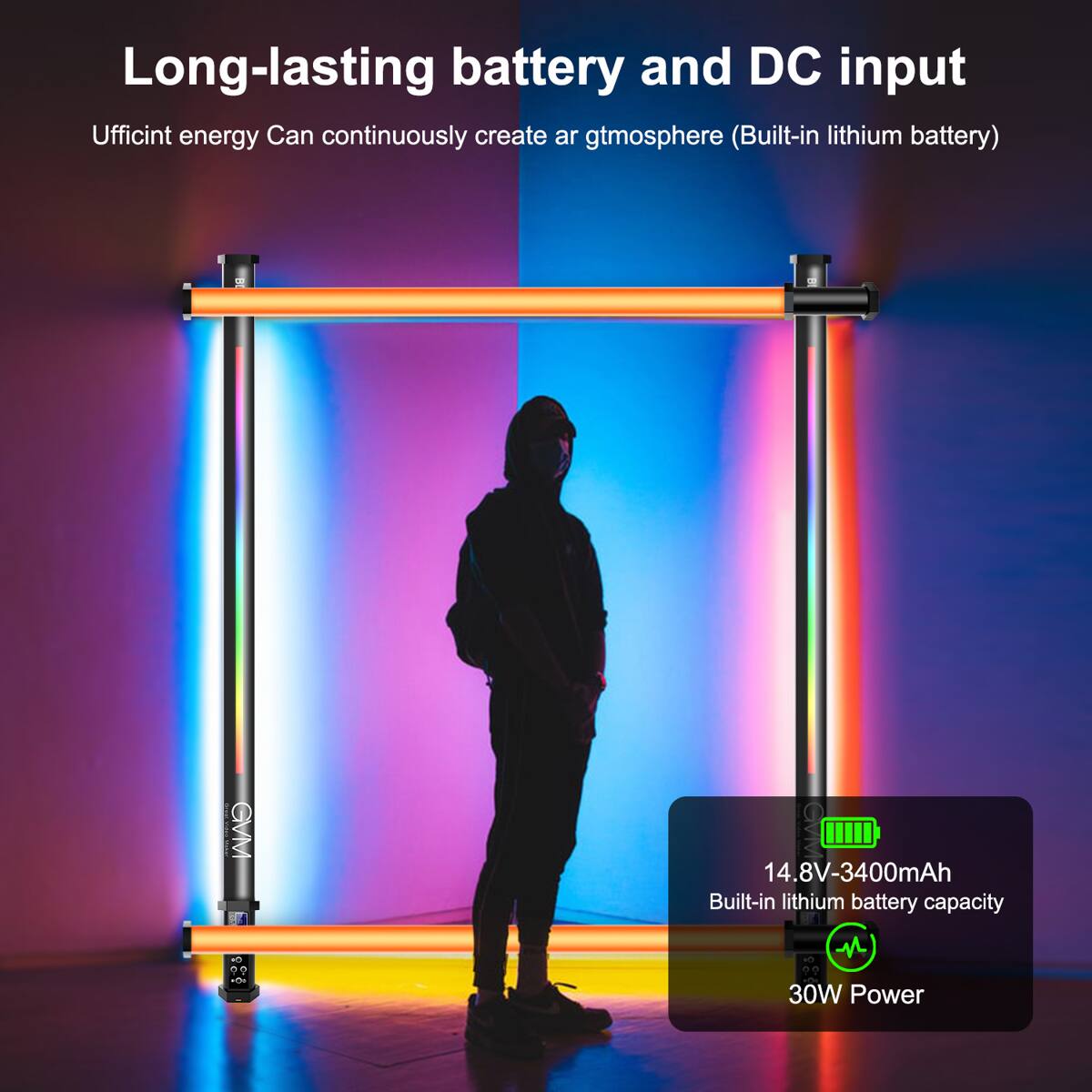 Long-lasting battery and DC input  
Ufficient energy Can continuously create ar gtmosphere (Built-in lithium battery)  
GVM 14.8V-3400mAh Built-in lithium battery capacity  
30W Power