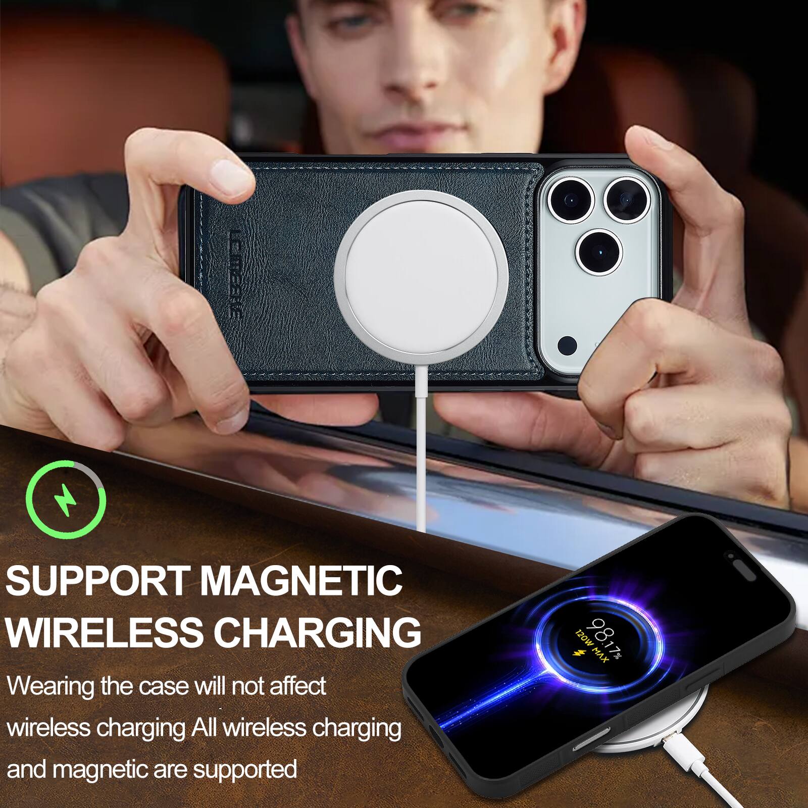 SUPPORT MAGNETIC WIRELESS CHARGING  
Wearing the case will not affect wireless charging. All wireless charging and magnetic are supported.  

120W 98.17% WVX