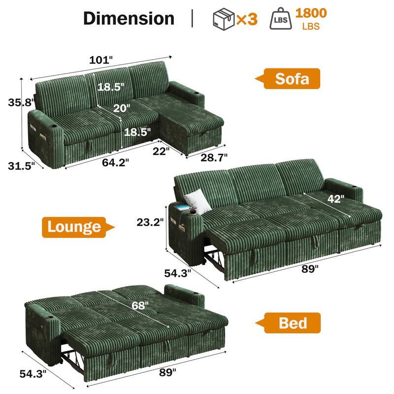 Dimension  
Sofa  
101" x 35.8" x 18.5" x 20" x 18.5" x 22" x 28.7" x 64.2" x 42"  

Lounge  
23.2" x 54.3" x 89"  

Bed  
54.3" x 89"  

x3 1800 LBS