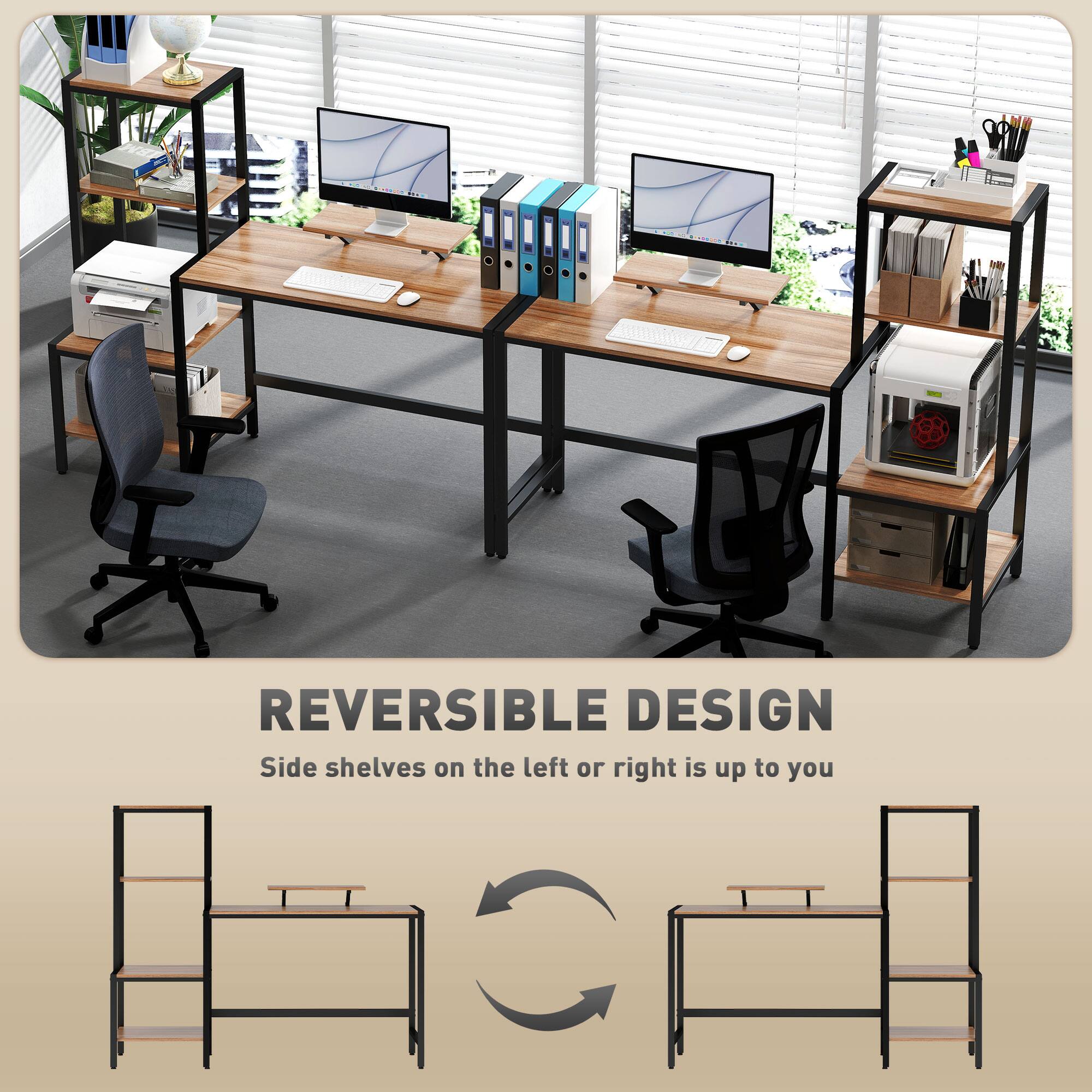 REVERSIBLE DESIGN
Side shelves on the left or right is up to you