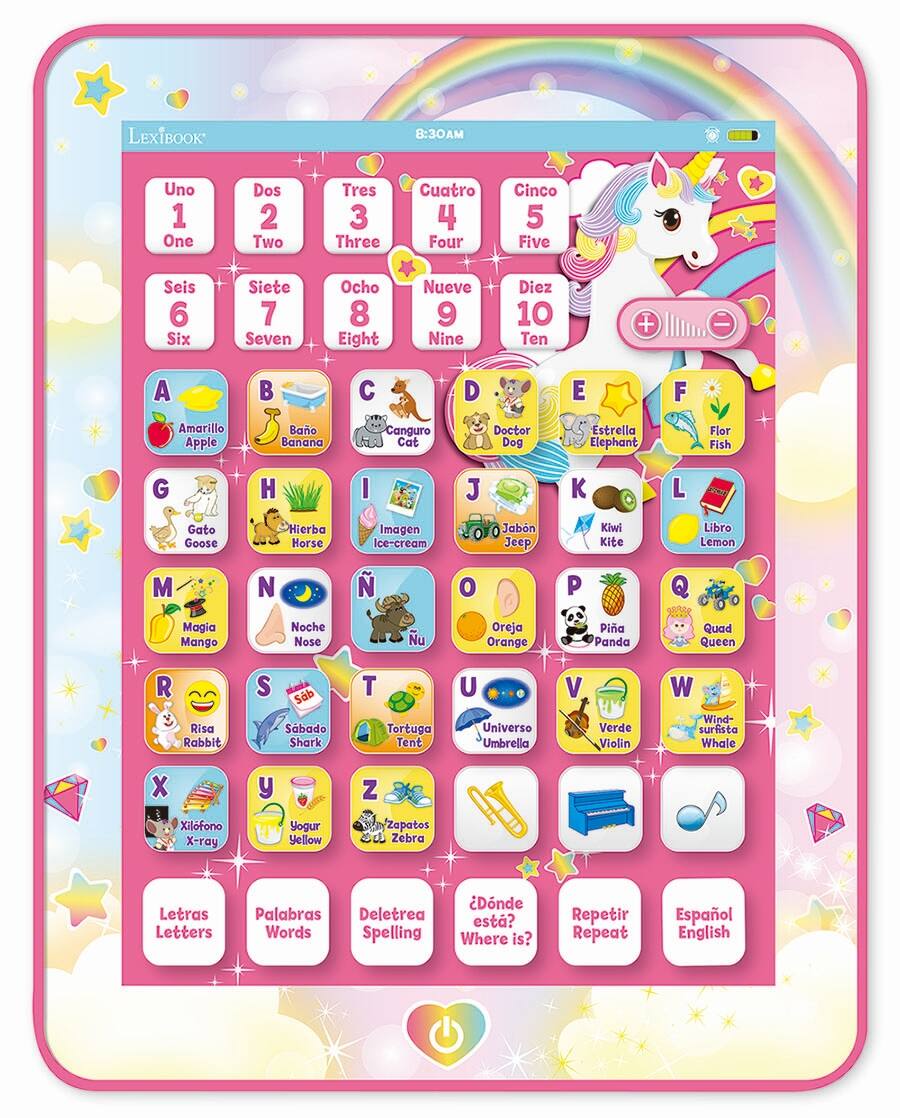 LEXIBOOK 8:30AM

Uno 1 One  
Dos 2 Two  
Tres 3 Three  
Cuatro 4 Four  
Cinco 5 Five  
Seis 6 Six  
Siete 7 Seven  
Ocho 8 Eight  
Nueve 9 Nine  
Diez 10 Ten  

A  
Bao Banana  
C  
Canguro Cat  
D  
Doctor Dog  
E  
Estrella Elephant  
F  
Flor Fish  
G  
Gato Goose  
H  
Hierba Horse  
I  
Imagen Ice-cream  
J  
Jabón Jeep  
K  
Kiwi Kite  
L  
Libro Lemon  
M  
Magia Mango  
N  
Noche Nose  
O  
Oreja Orange  
P  
Pina Panda  
Q  
Quad Queen  
R  
Risa Rabbit  
S  
Sabado Shark  
T  
Tortuga Tent  
U  
Universo Umbrella  
V  
Verde Violin  
W  
Wind-surfista Whale  
X  
Xilofono X-ray  
Y  
Yogur Yellow  
Z  
Zapatos Zebra  

Letras Letters  
Palabras Words  
Deletrea Spelling  
¿Dónde está? Where