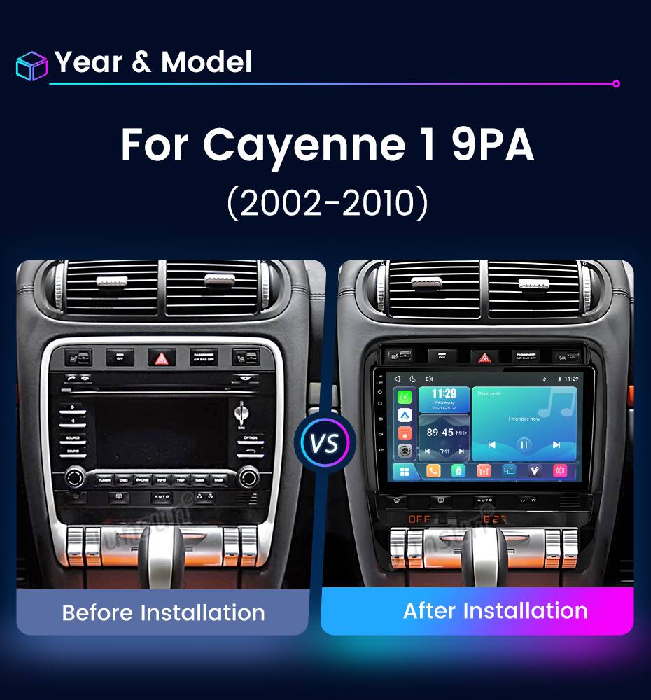 Year & Model  
For Cayenne 1 9PA (2002-2010)  

Before Installation  
After Installation