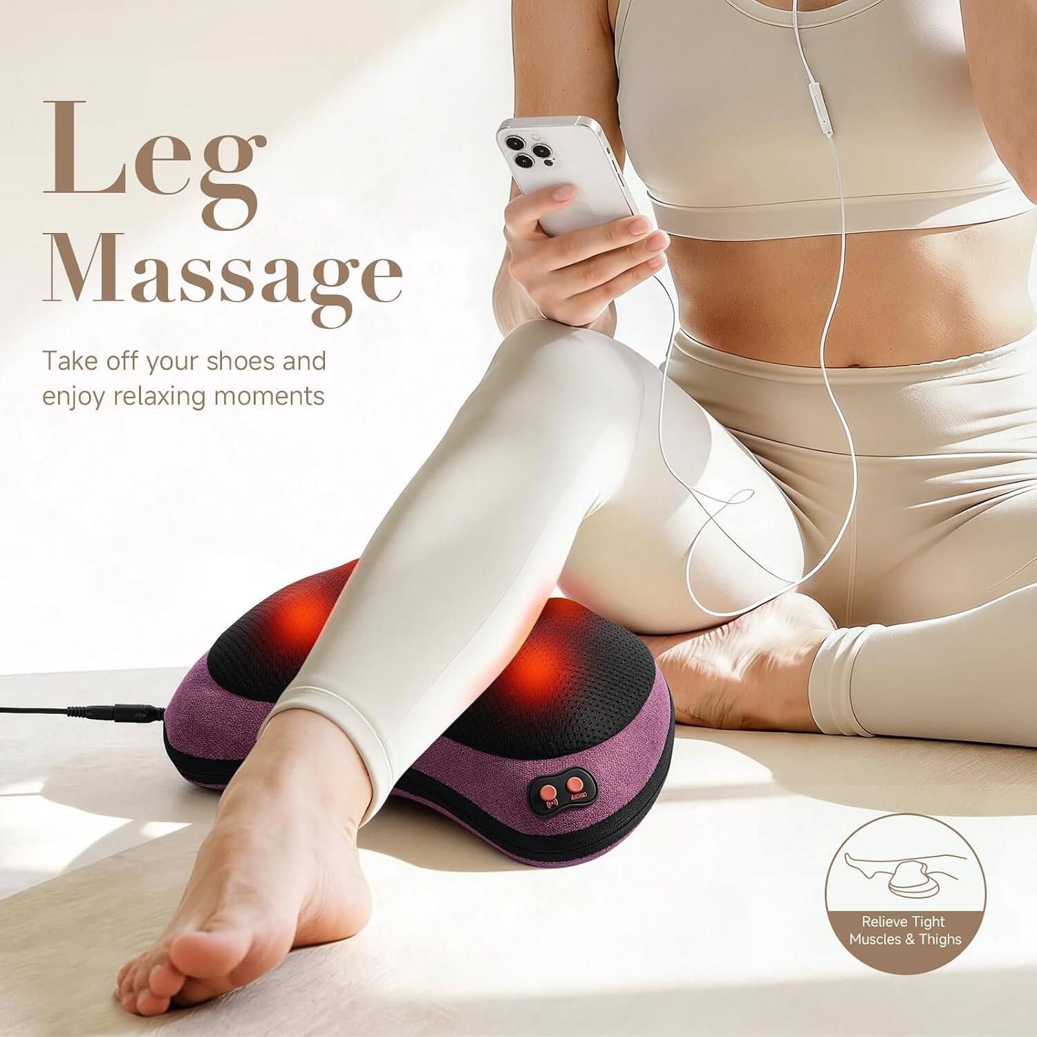 Leg Massage  
Take off your shoes and enjoy relaxing moments  

Relieve Tight Muscles & Thighs