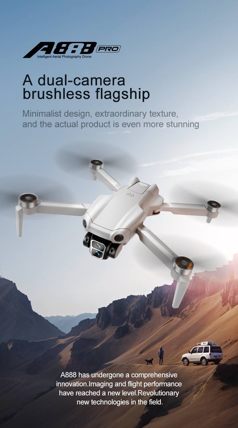 A88B PRO Intelligent Aerial Photography Drone

A dual-camera brushless flagship

Minimalist design, extraordinary texture, and the actual product is even more stunning

A888 has undergone a comprehensive innovation. Imaging and flight performance have reached a new level. Revolutionary new technologies in the field.