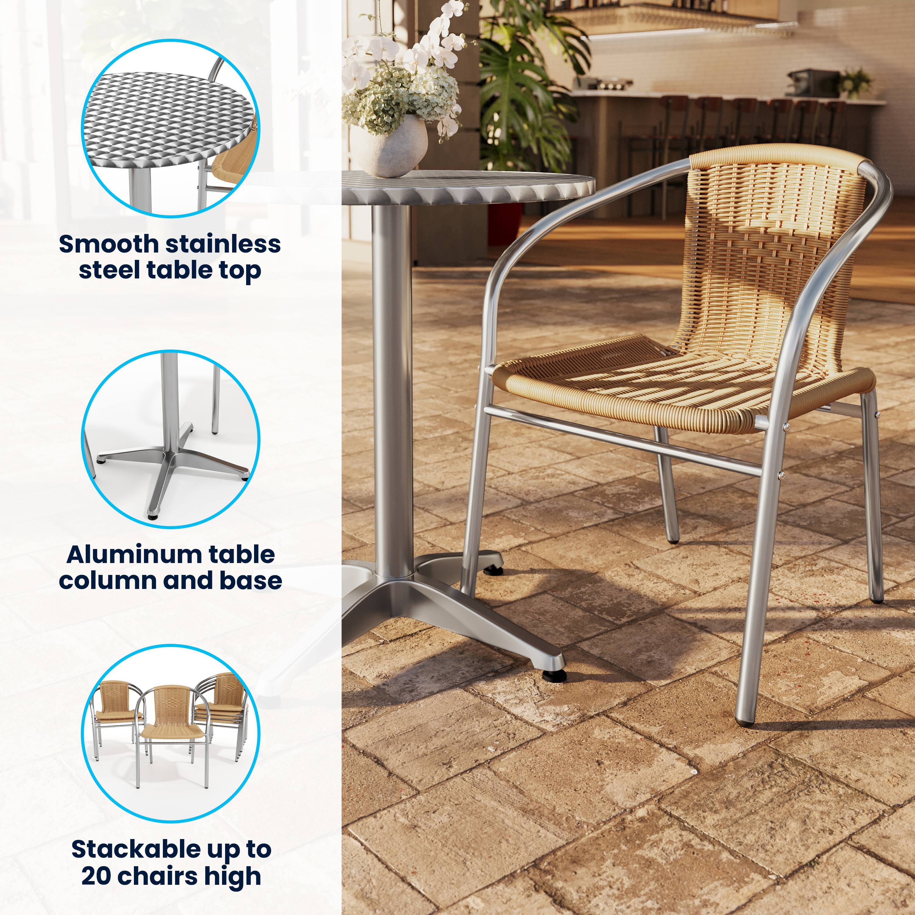 Smooth stainless steel table top  
Aluminum table column and base  
Stackable up to 20 chairs high