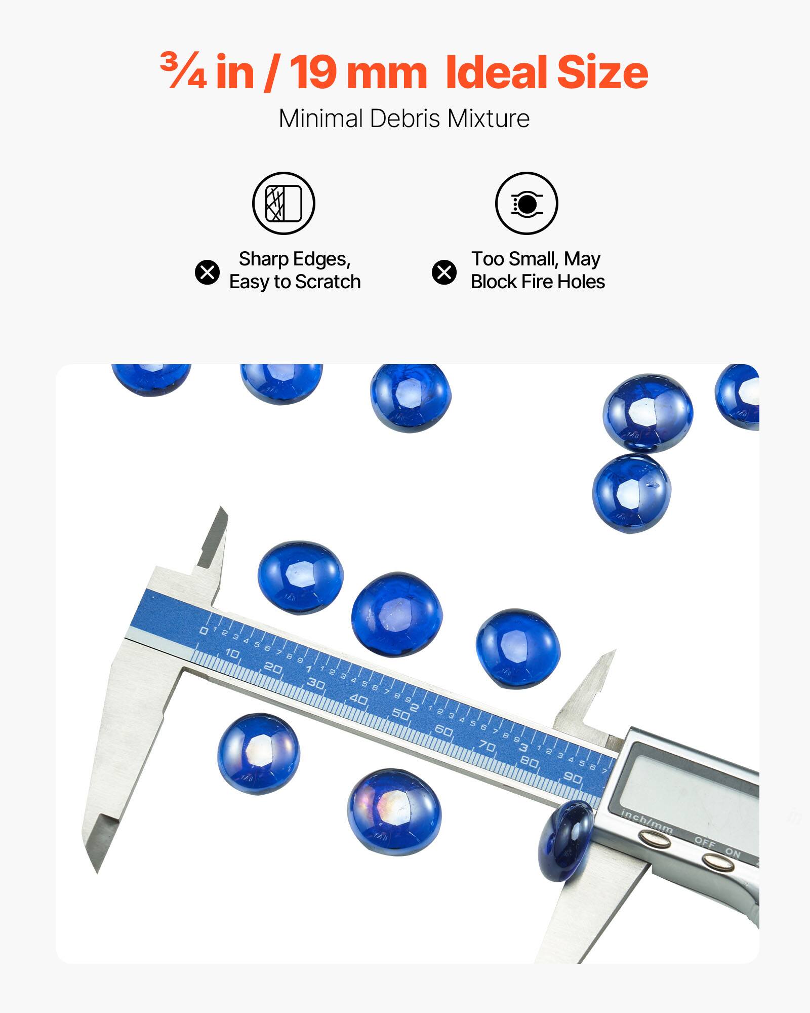 3/4 in / 19 mm Ideal Size  
Minimal Debris Mixture  
Sharp Edges, Easy to Scratch  
Too Small, May Block Fire Holes