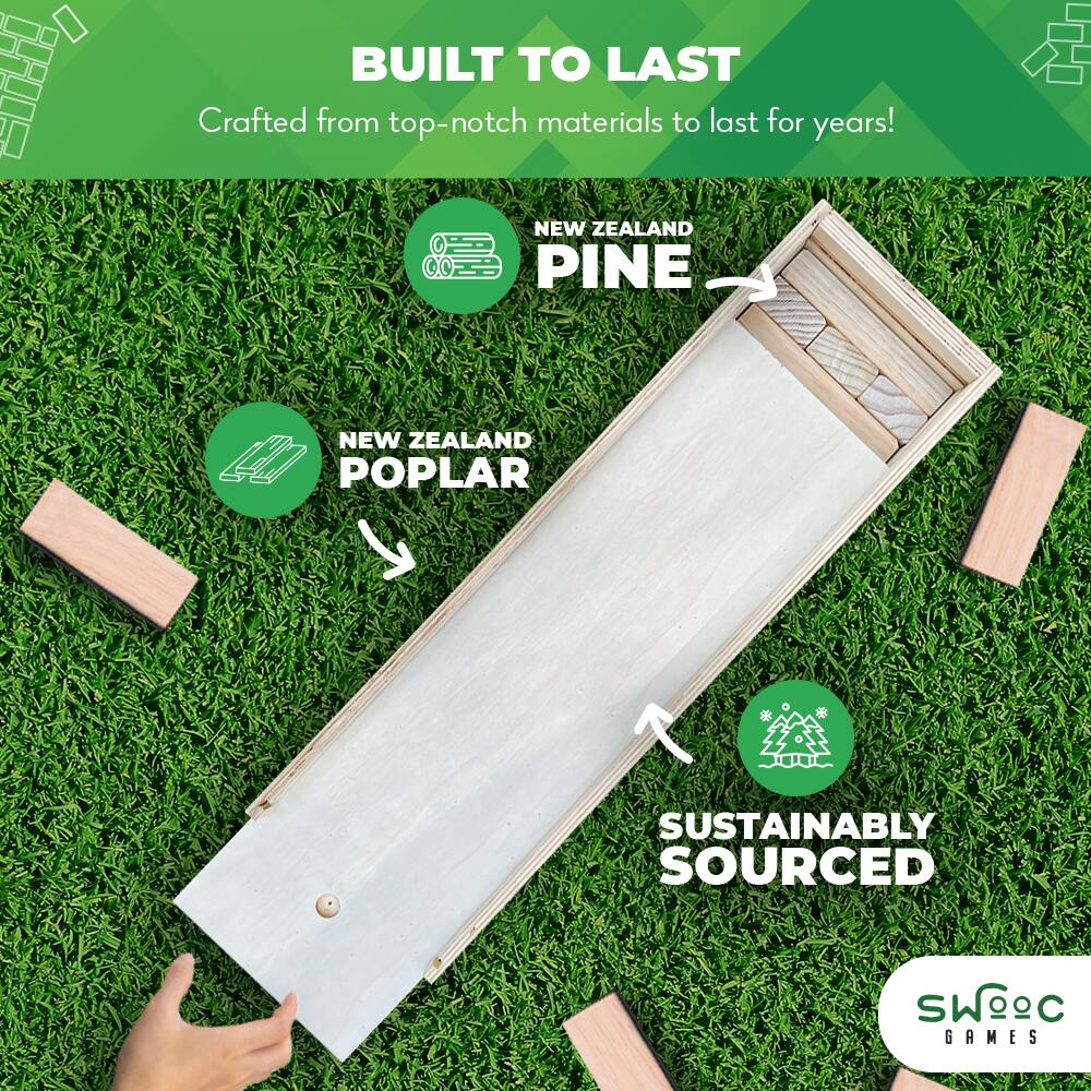 BUILT TO LAST  
Crafted from top-notch materials to last for years!  

NEW ZEALAND PINE  
NEW ZEALAND POPLAR  
SUSTAINABLY SOURCED  

SWOOC GAMES