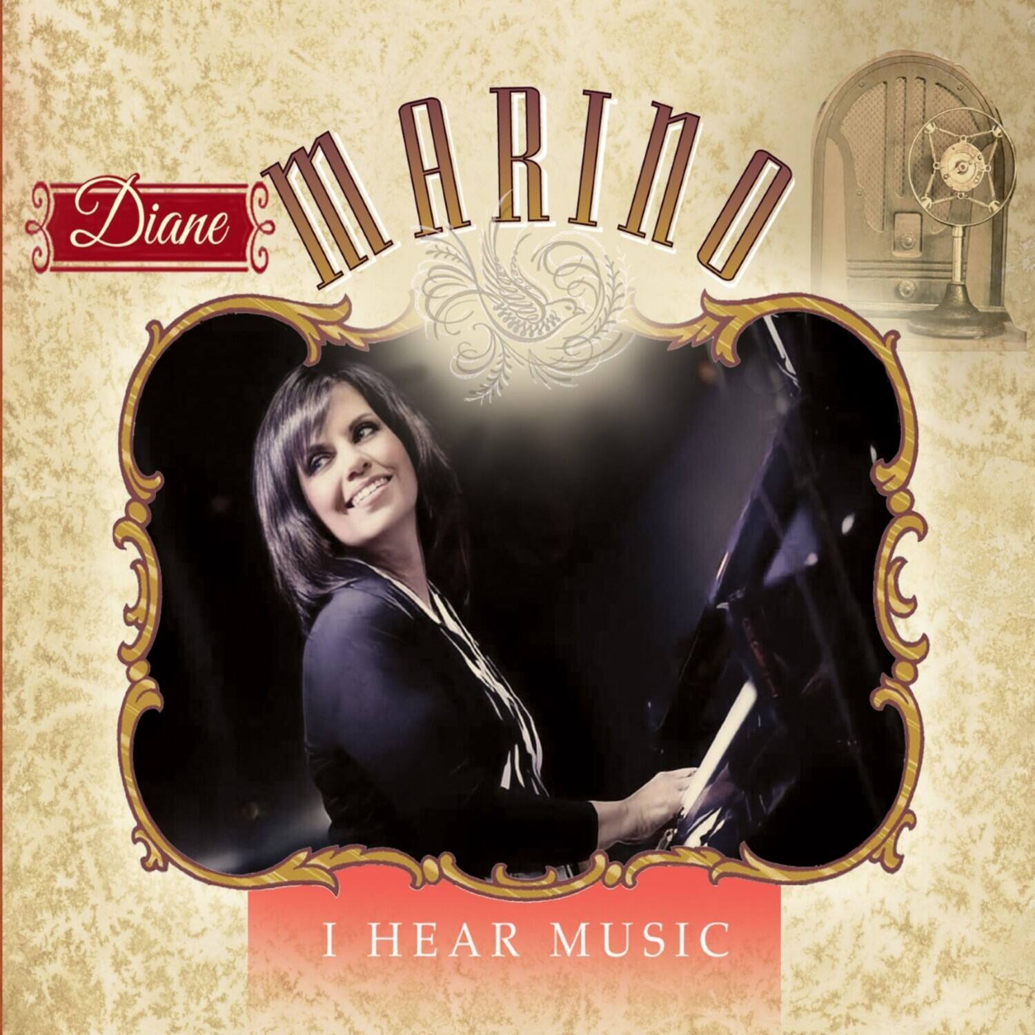 Diane Marino  
I Hear Music