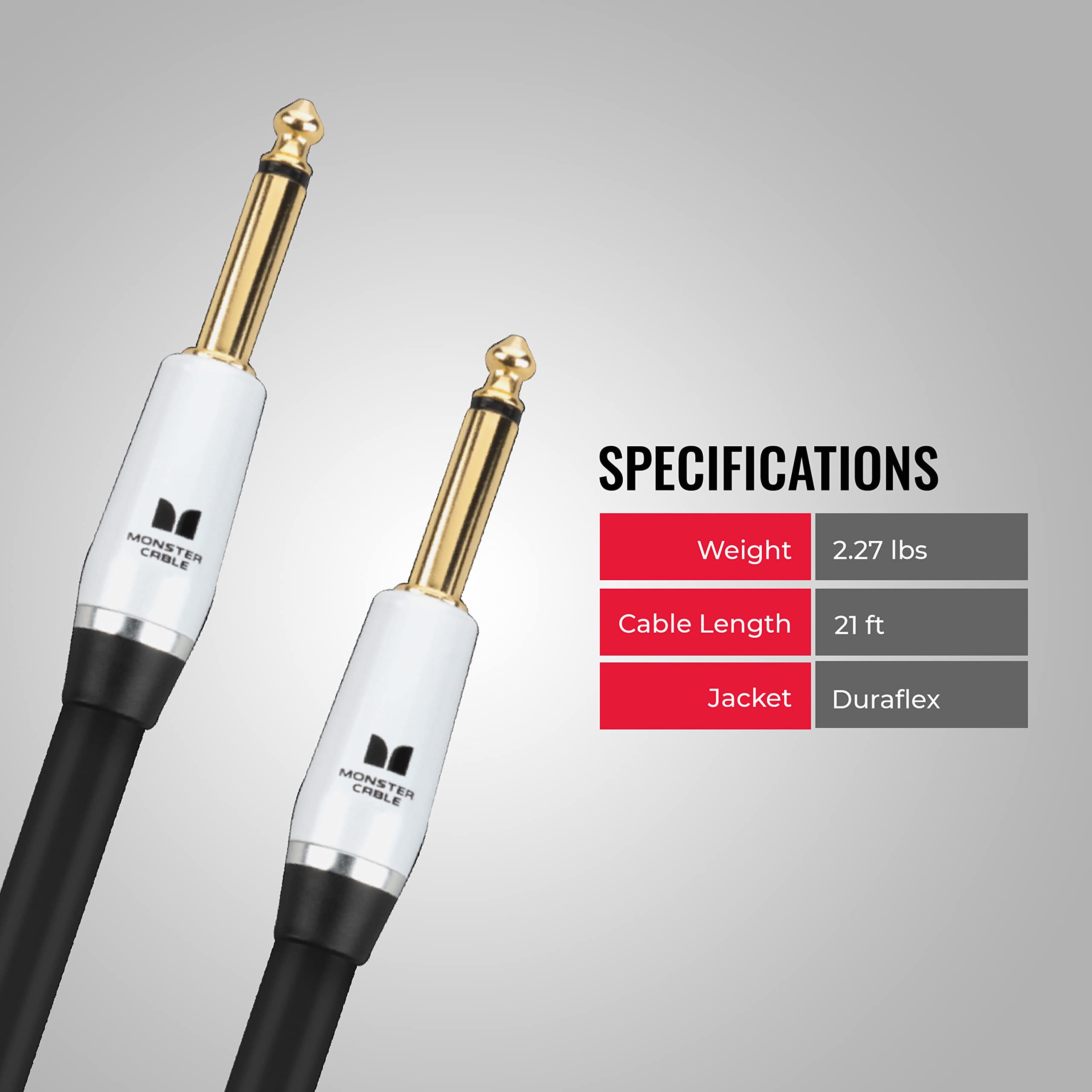 MONSTER CABLE SPECIFICATIONS

- Weight: 2.27 lbs
- Cable Length: 21 ft
- Jacket: Duraflex