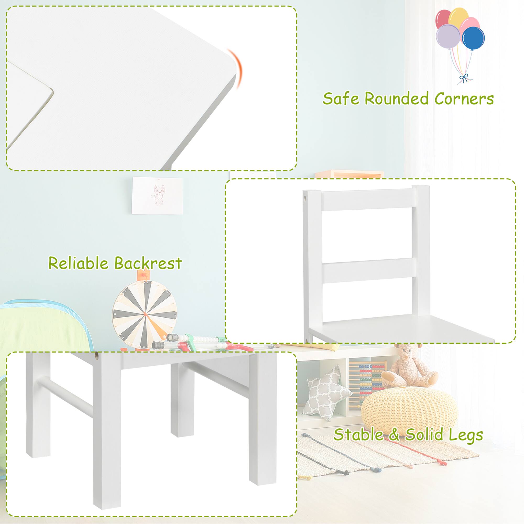 Safe Rounded Corners  
Reliable Backrest  
Stable & Solid Legs