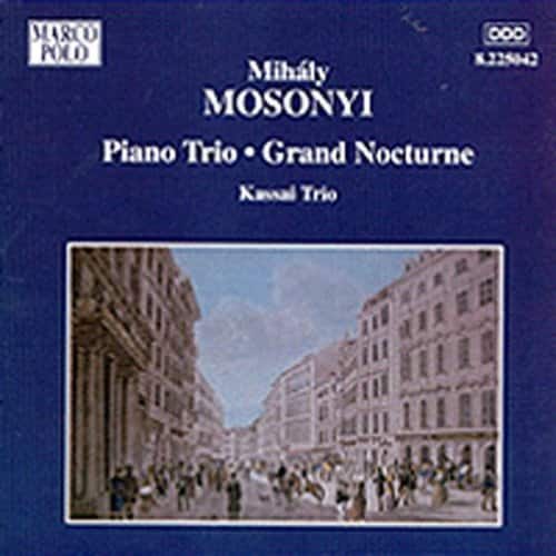 Mosonyi / Kassai Trio - Trio Pno/Grand Nocturne  - COMPACT DISCS