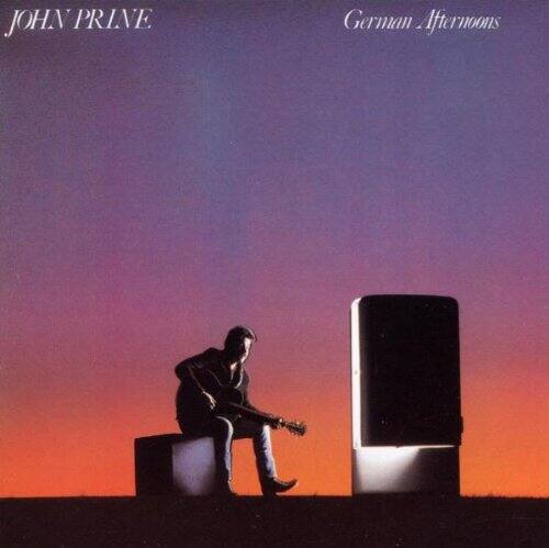 JOHN PRINE  
German Afternoons