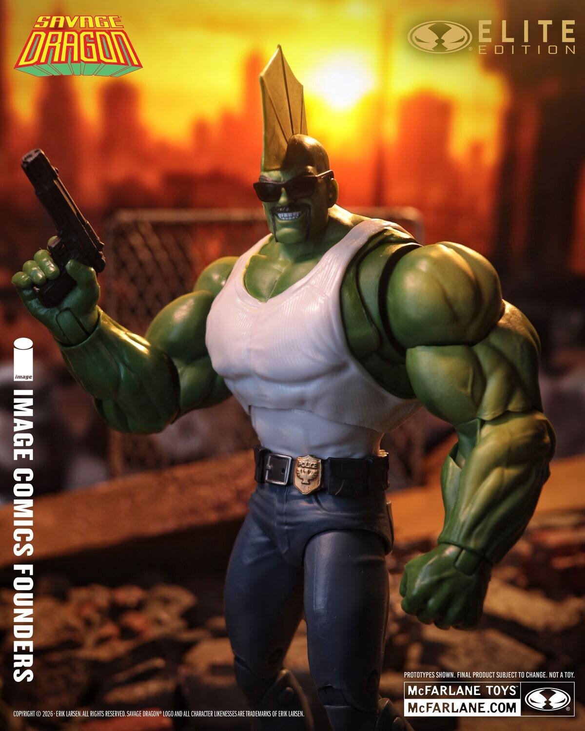 SAVAGE DRAGON  
ELITE EDITION  

IMAGE COMICS FOUNDERS  
COPYRIGHT © 2026 ERIK LARSEN. ALL RIGHTS RESERVED. SAVAGE DRAGON LOGO AND ALL CHARACTER LIKENESSES ARE TRADEMARKS OF ERIK LARSEN.  

PROTOTYPES SHOWN. FINAL PRODUCT SUBJECT TO CHANGE. NOT A TOY.  
McFARLANE TOYS  
McFARLANE.COM