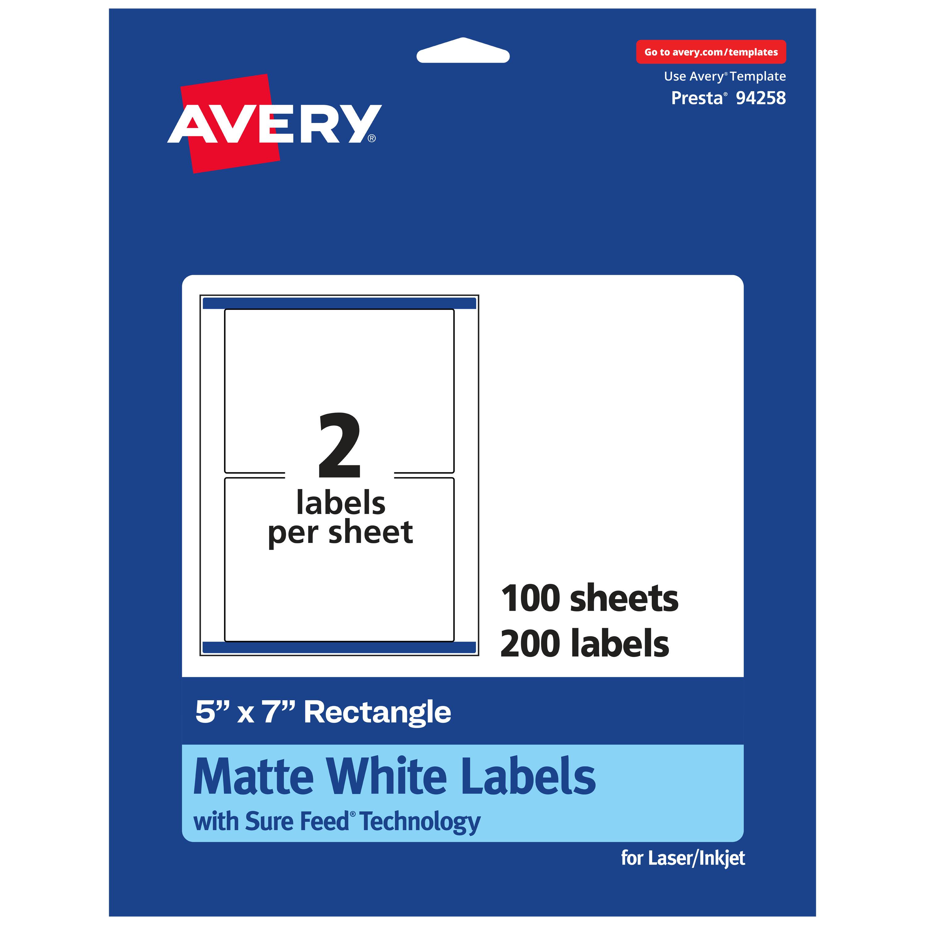 Go to avery.com/templates

AVERY

Use Avery Template Presta 94258

2 labels per sheet

100 sheets 200 labels

5" x 7" Rectangle Matte White Labels with Sure Feed Technology for Laser/Inkjet