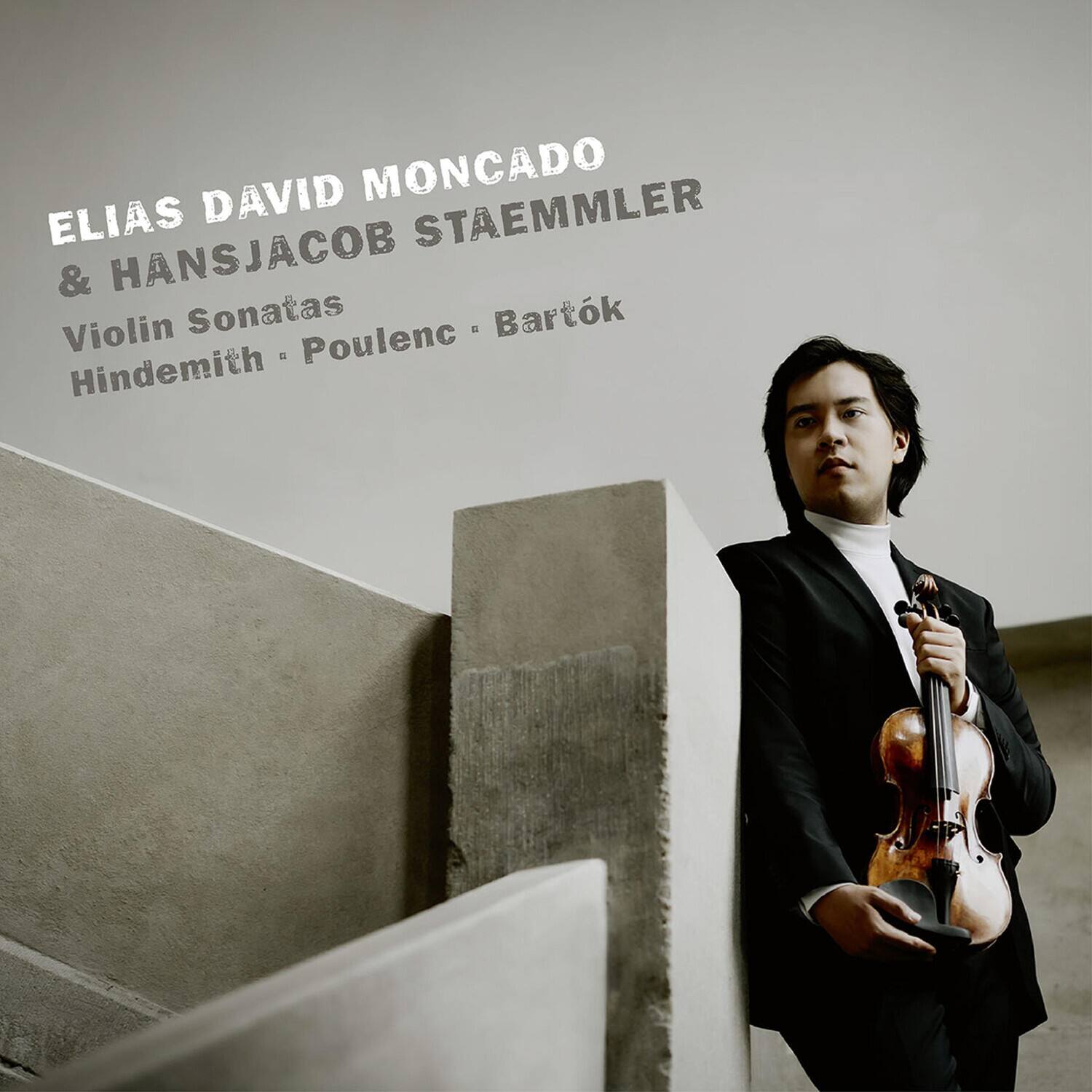 ELIAS DAVID MONCADO & HANSJACOB STAEMMLER  
Violin Sonatas  
Hindemith • Poulenc • Bartók