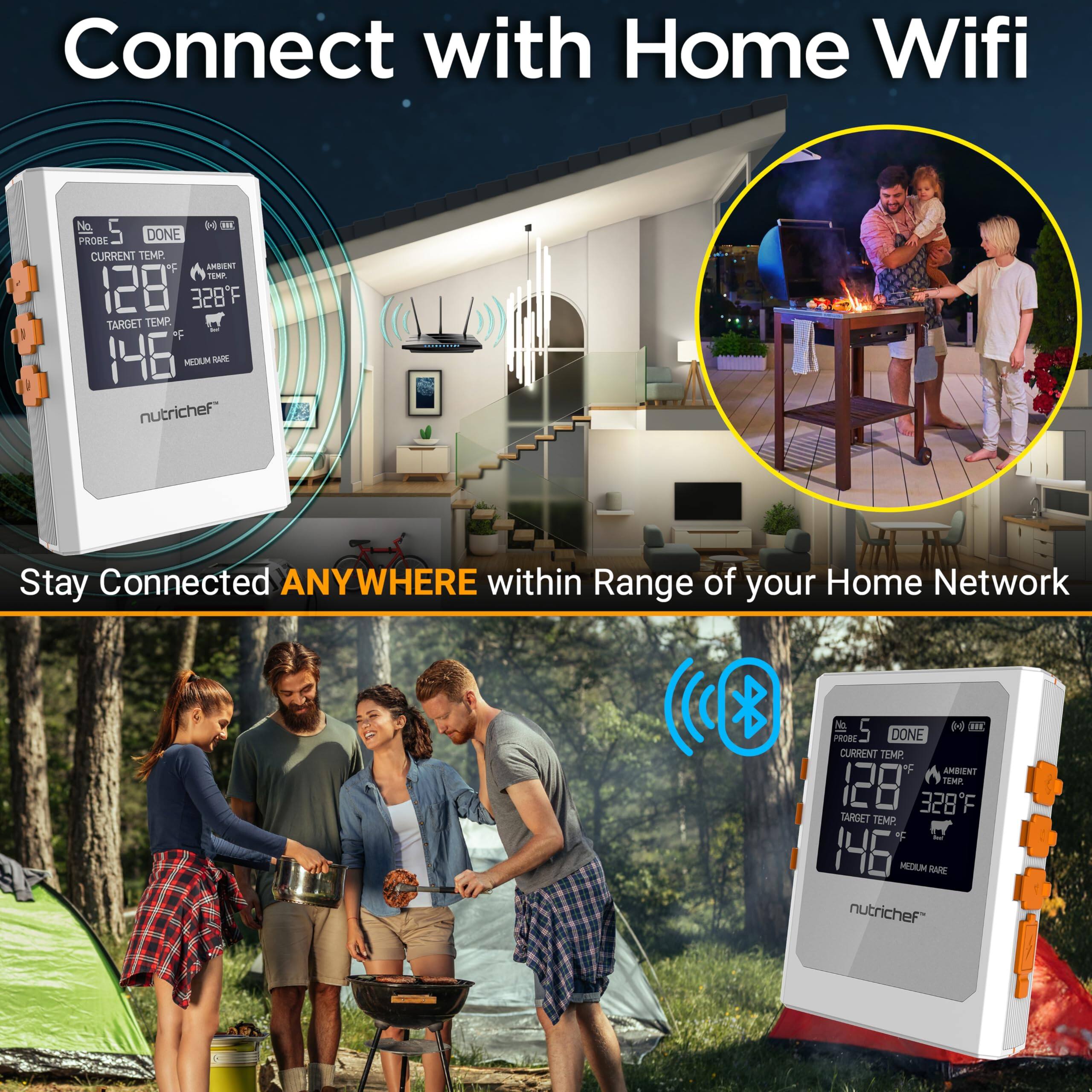 Connect with Home Wifi

Stay Connected ANYWHERE within Range of your Home Network

No. 5 DONE  
CURRENT TEMP 128°F  
AMBIENT TEMP 328°F  
TARGET TEMP 146°F  
MEDIUM RARE

nutrichef