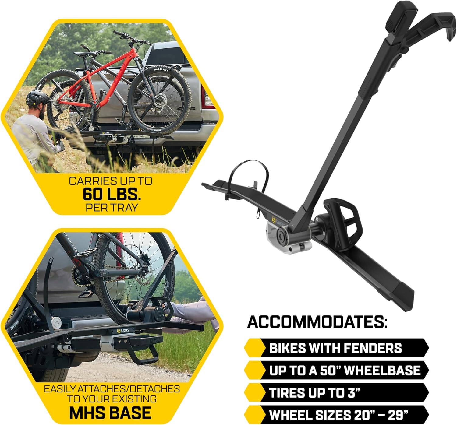 MARNIL CARRIES UP TO 60 LBS. PER TRAY
EASILY ATTACHES/DETACHES TO YOUR EXISTING MHS BASE
ACCOMMODATES:
BIKES WITH FENDERS
UP TO A 50" WHEELBASE
TIRES UP TO 3"
WHEEL SIZES 20" - 29"