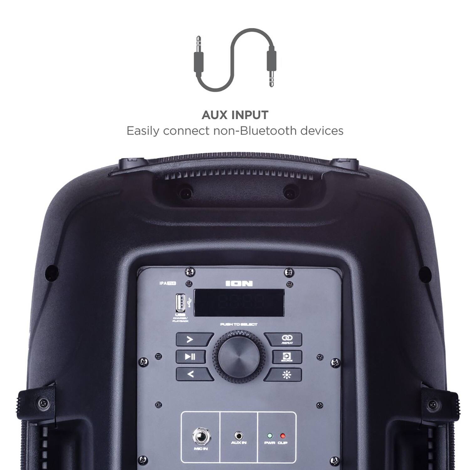 AUX INPUT  
Easily connect non-Bluetooth devices