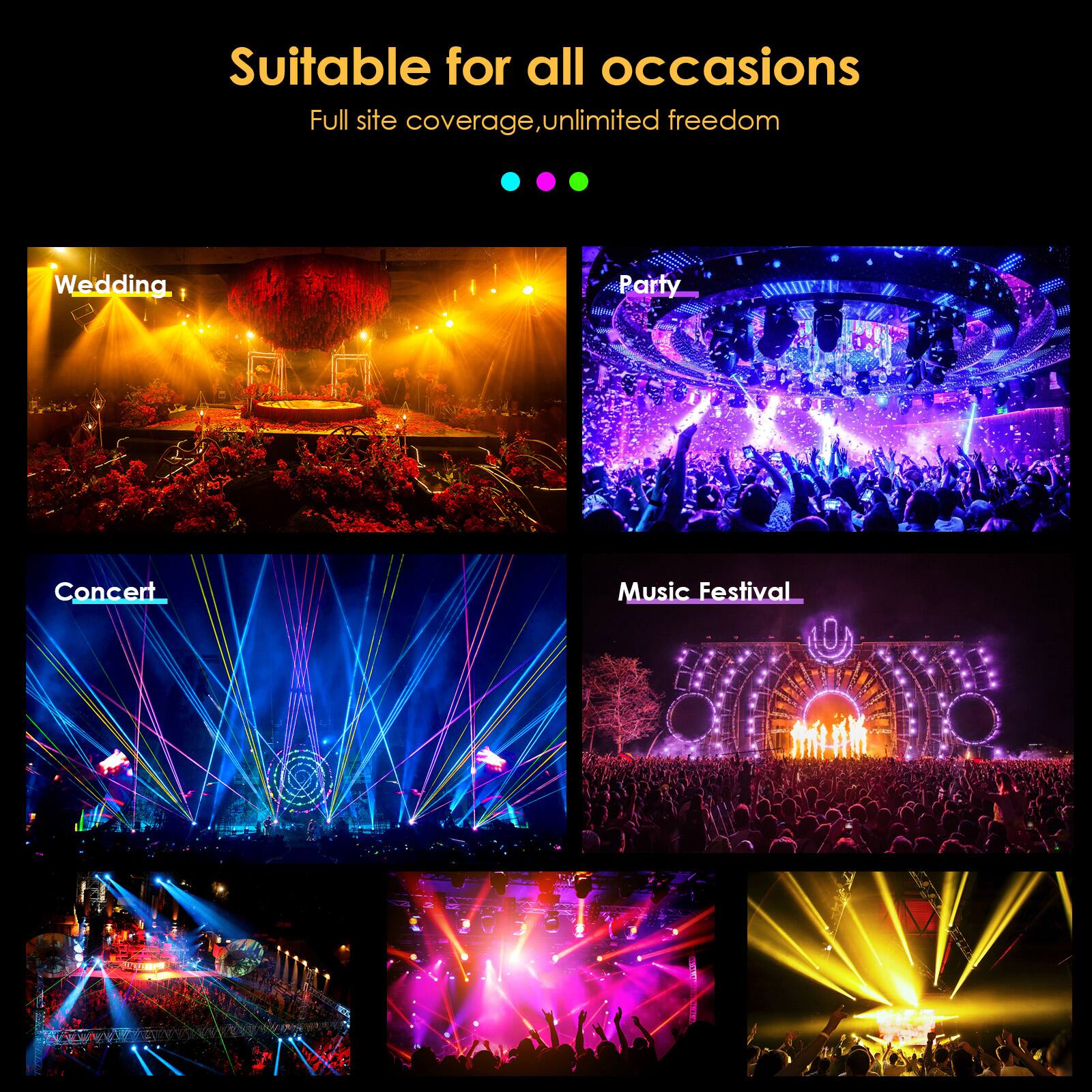 Suitable for all occasions  
Full site coverage, unlimited freedom  

- Wedding
- Party
- Concert
- Music Festival