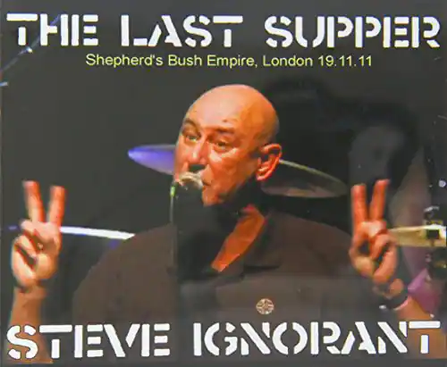 THE LAST SUPPER
Shepherd's Bush Empire, London 19.11.11
STEVE IGNORANT