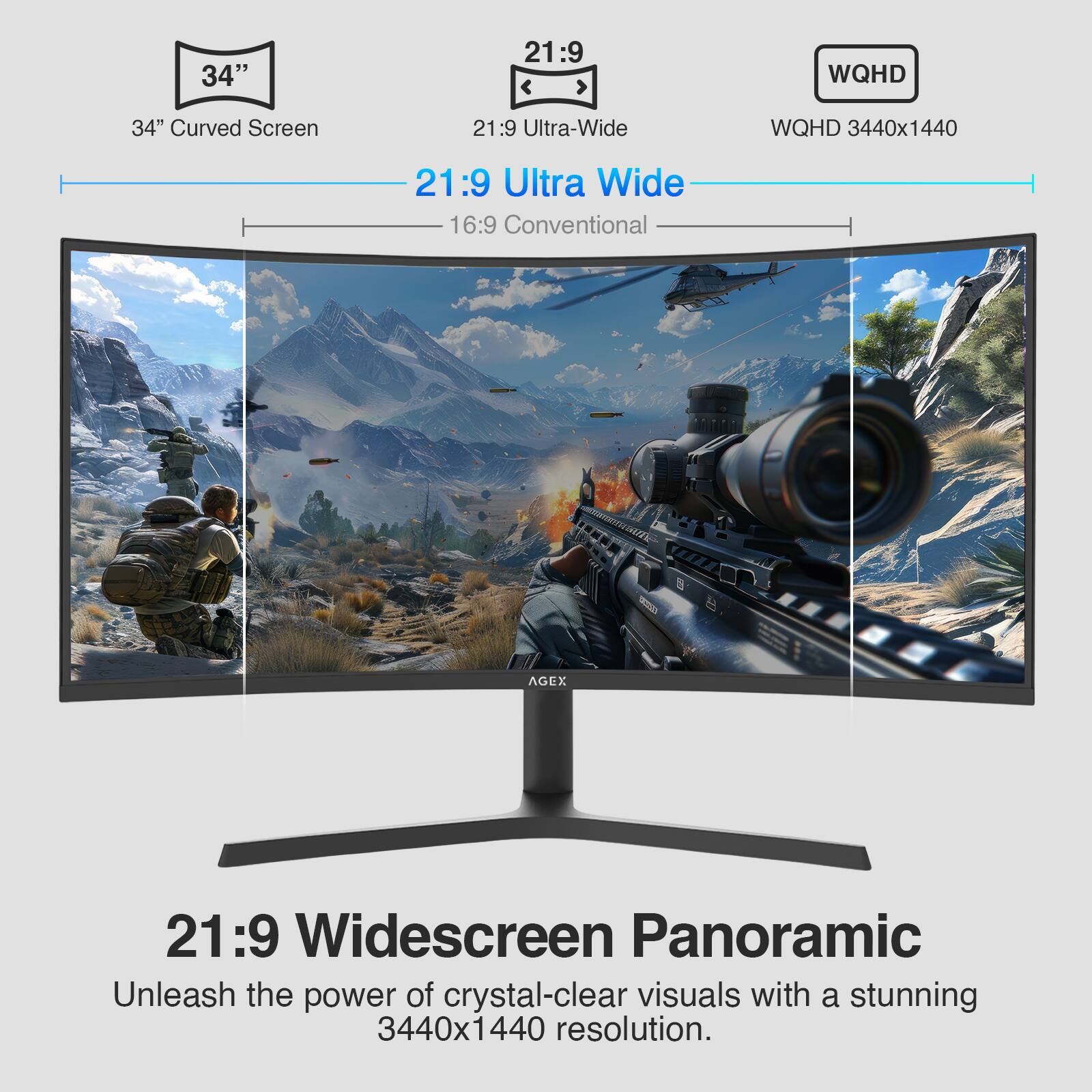 34" Curved Screen  
21:9 Ultra-Wide  
WQHD 3440x1440  

21:9 Widescreen Panoramic  
Unleash the power of crystal-clear visuals with a stunning 3440x1440 resolution.