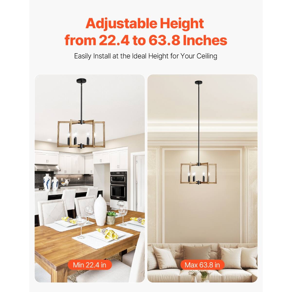 Adjustable Height from 22.4 to 63.8 Inches  
Easily Install at the Ideal Height for Your Ceiling  

Min 22.4 in  
Max 63.8 in