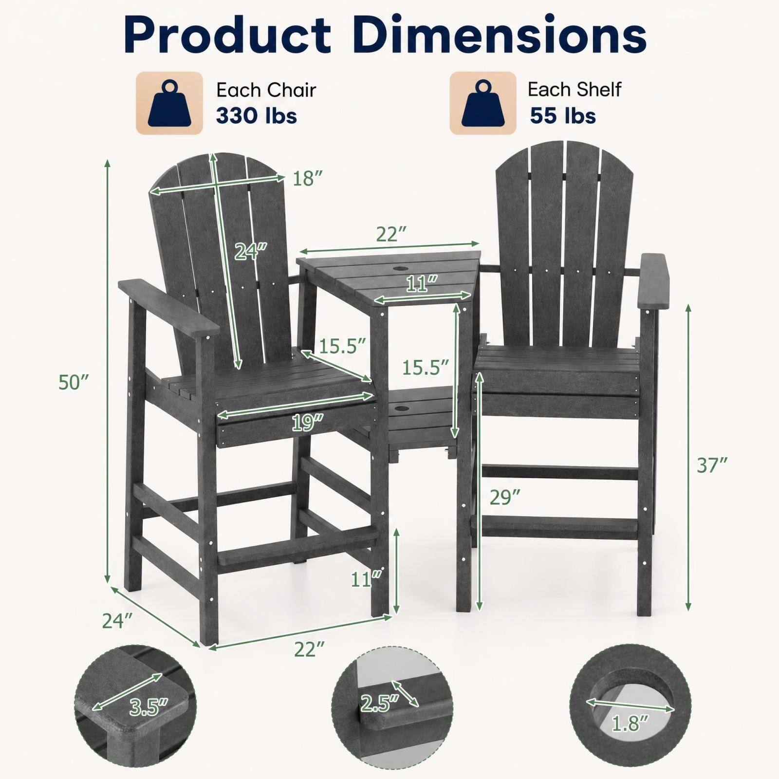 Product Dimensions  
Each Chair: 330 lbs  
Each Shelf: 55 lbs  

18"  
24"  
22"  
11"  
50"  
15.5"  
15.5"  
19"  
29"  
37"  
11"  
24"  
22"  
3.5"  
2.5"  
1.8"