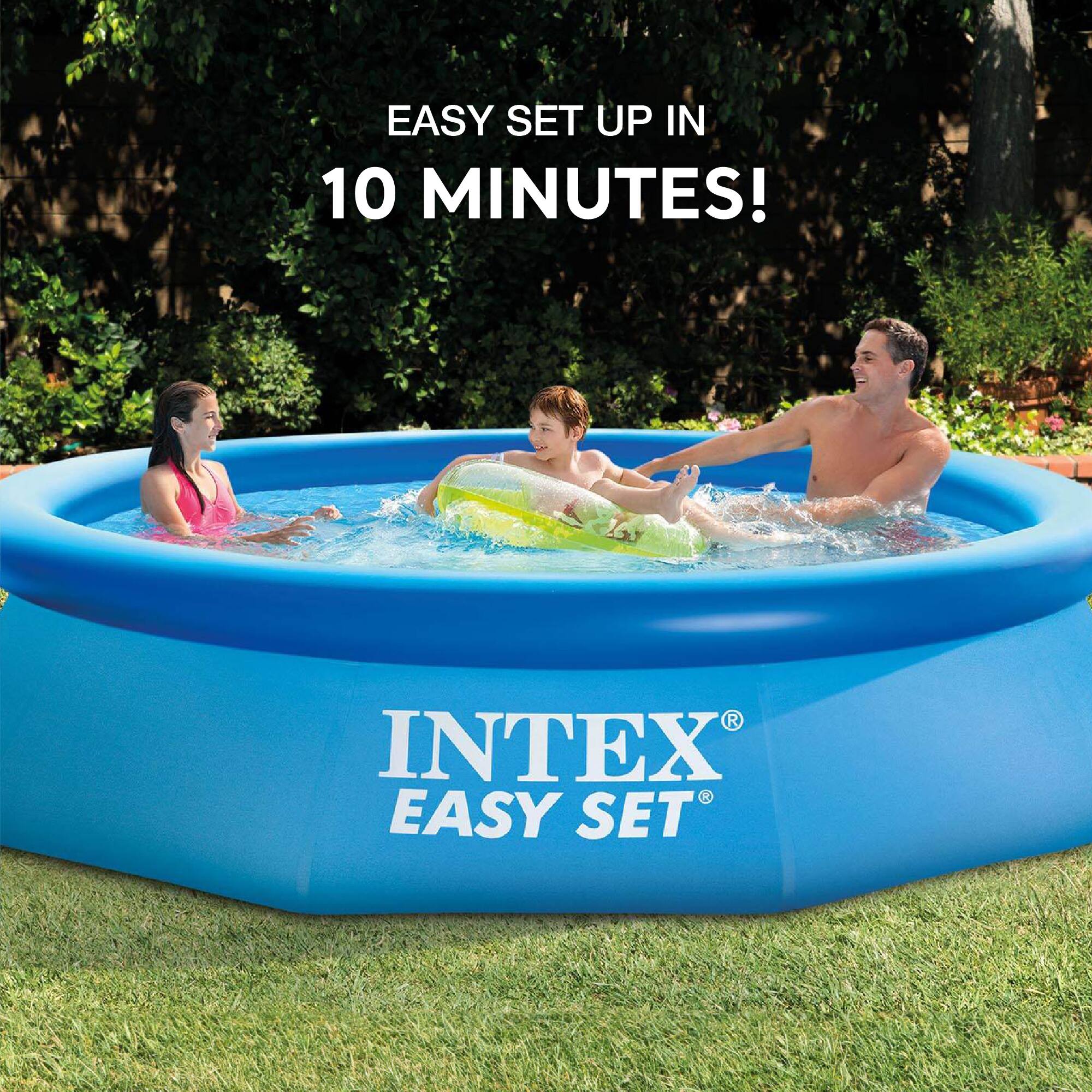 EASY SET UP IN 10 MINUTES!

INTEX EASY SET