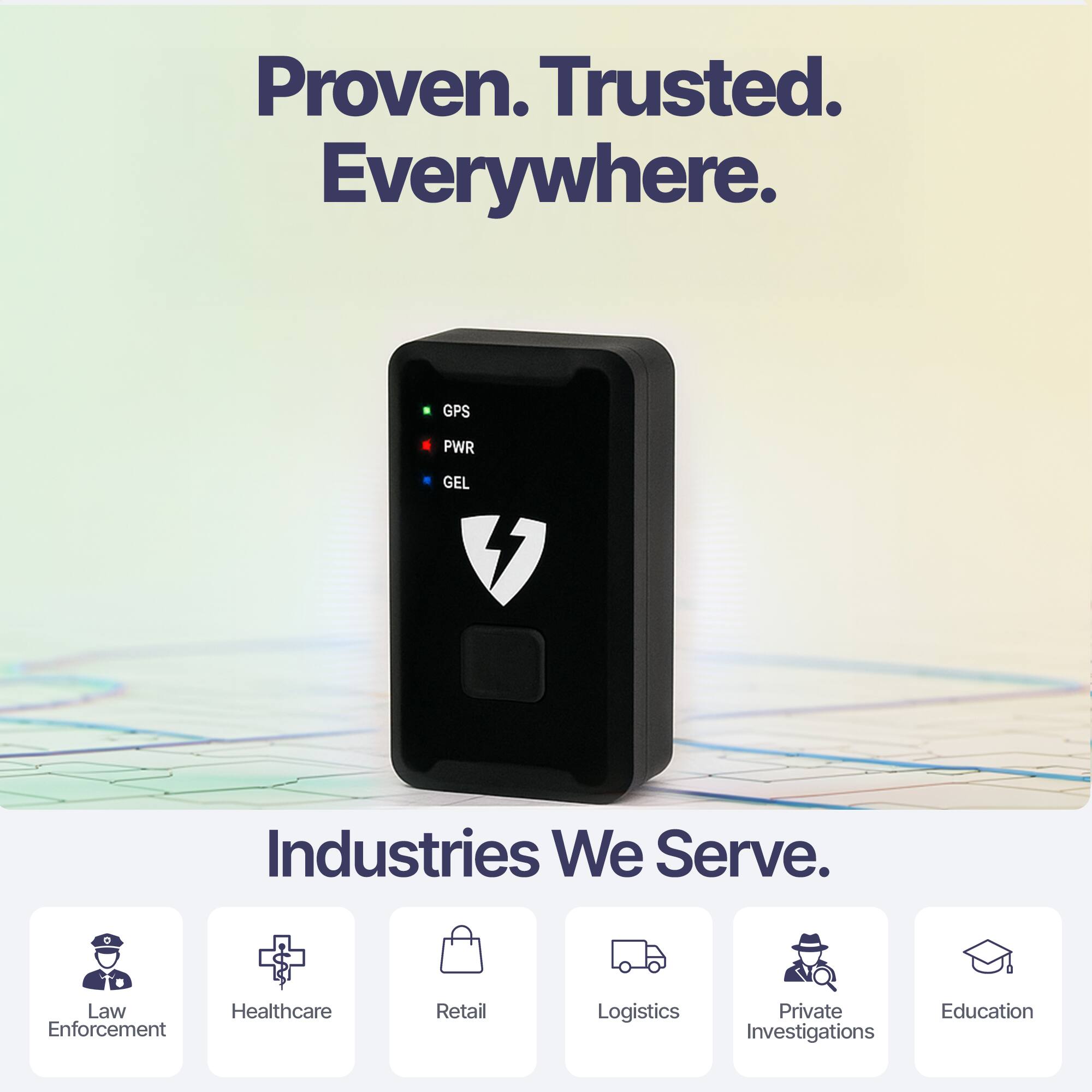 Proven. Trusted. Everywhere.

Industries We Serve.

- Law Enforcement
- Healthcare
- Retail
- Logistics
- Private Investigations
- Education