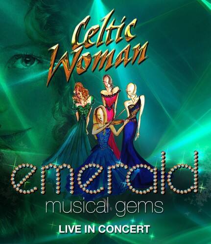 Front. Celtic Woman - Celtic Woman: Emerald: Musical Gems--Live in Concert   - DVD.