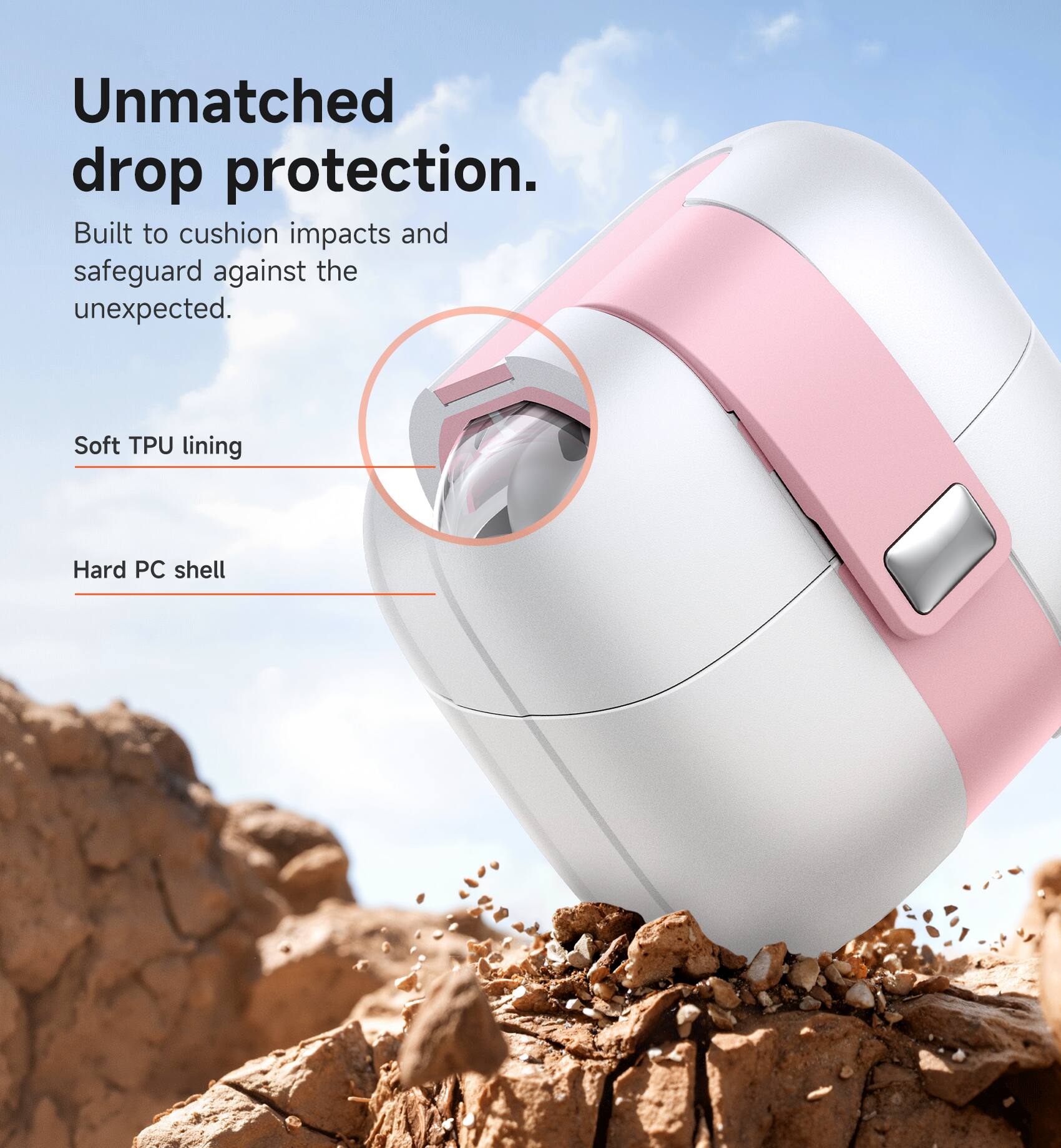 Unmatched drop protection.  
Built to cushion impacts and safeguard against the unexpected.  
Soft TPU lining  
Hard PC shell