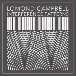 Lomond Campbell - Interference Patterns - CASSETTES