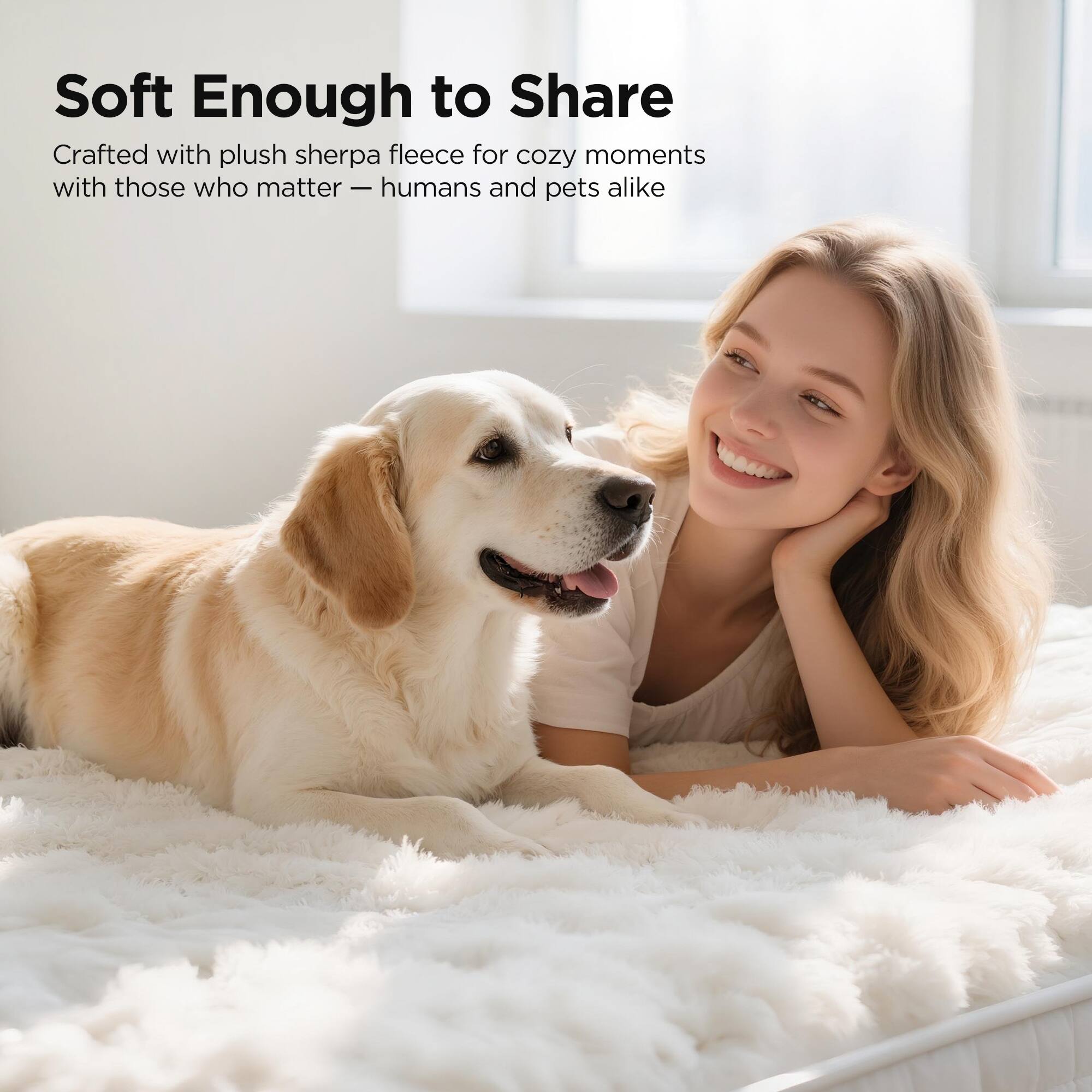 Soft Enough to Share

Crafted with plush sherpa fleece for cozy moments with those who matter — humans and pets alike