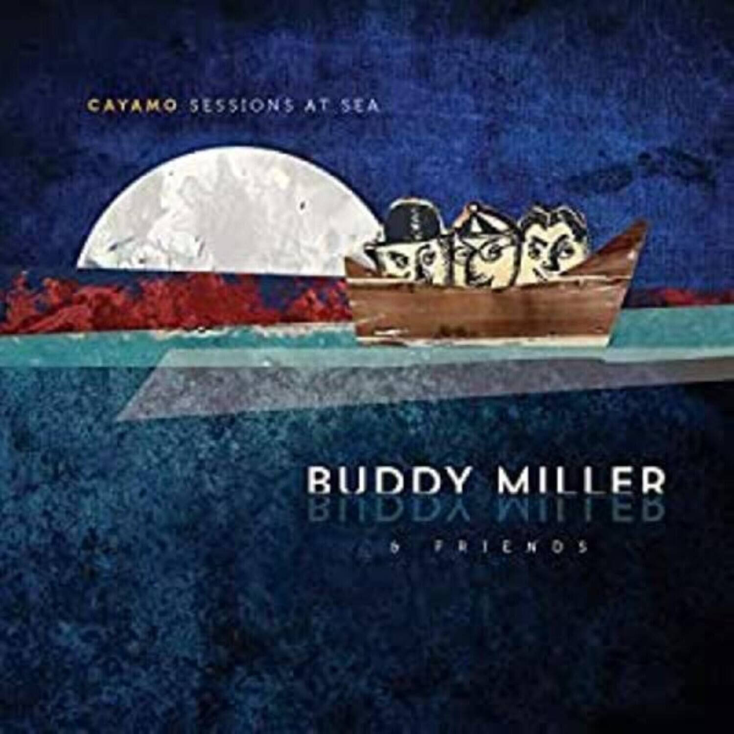 Buddy Miller - Cayamo Sessions at Sea   - VINYL LP price history on PriceWatchPro