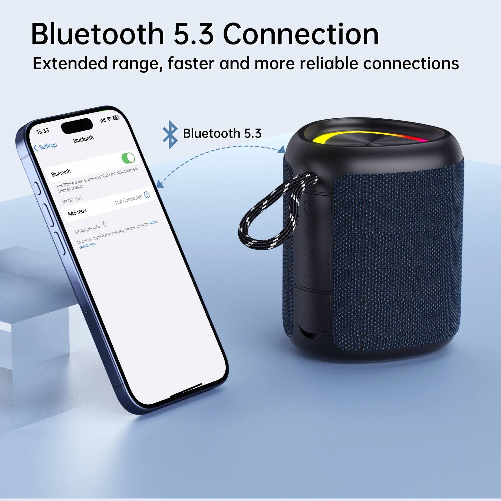 Bluetooth 5.3 Connection  
Extended range, faster and more reliable connections  

15:38  
Settings  
Bluetooth  
Bluetooth 5.3  
Bluetooth is "Euelonk"  
This iPhone is discoverable as "Euelonk While Bluetooth Settings is open.  
MY DEVICES  
A46 max  
Not Connected  
OTHER DEVICES  
To pair an Apple Watch with your iPhone, go to the Apple Watch app.