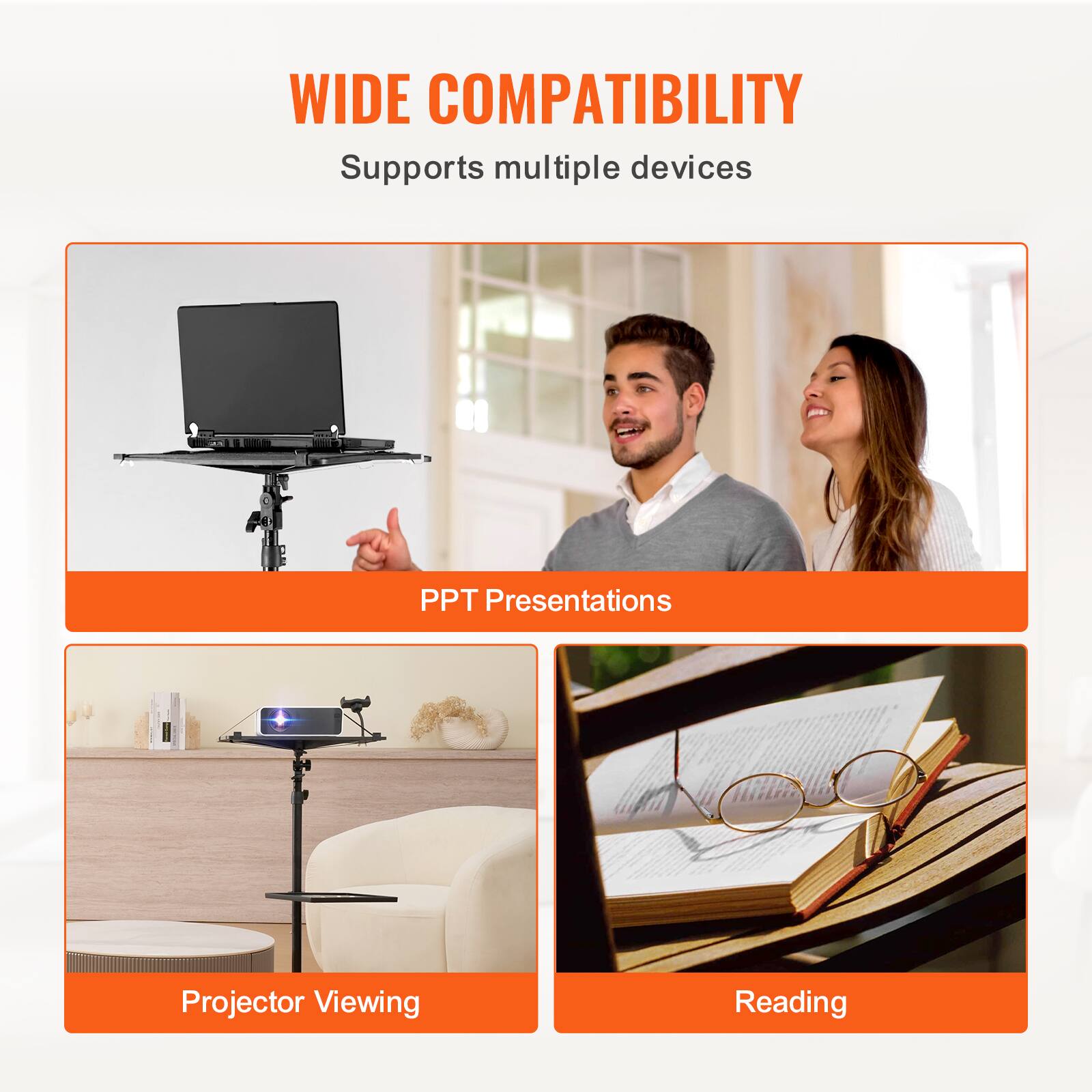 WIDE COMPATIBILITY  
Supports multiple devices  

PPT Presentations  
Projector Viewing  
Reading