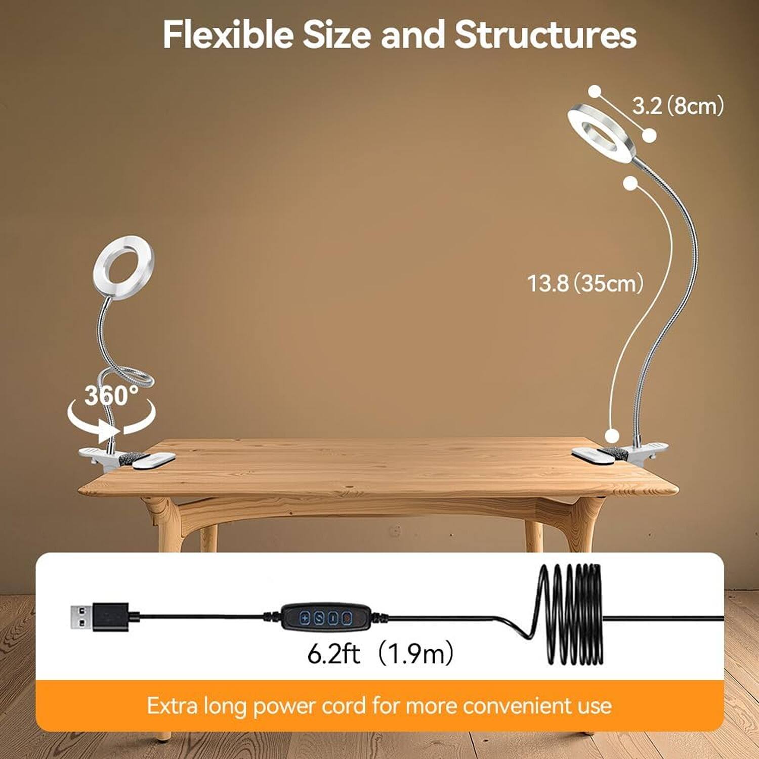 Flexible Size and Structures

- 3.2 (8cm)
- 13.8 (35cm)
- 360°
- 6.2ft (1.9m)

Extra long power cord for more convenient use