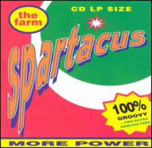CD LP SIZE  
the farm  
Spartacus  
100% GROOVY  
MORE POWER